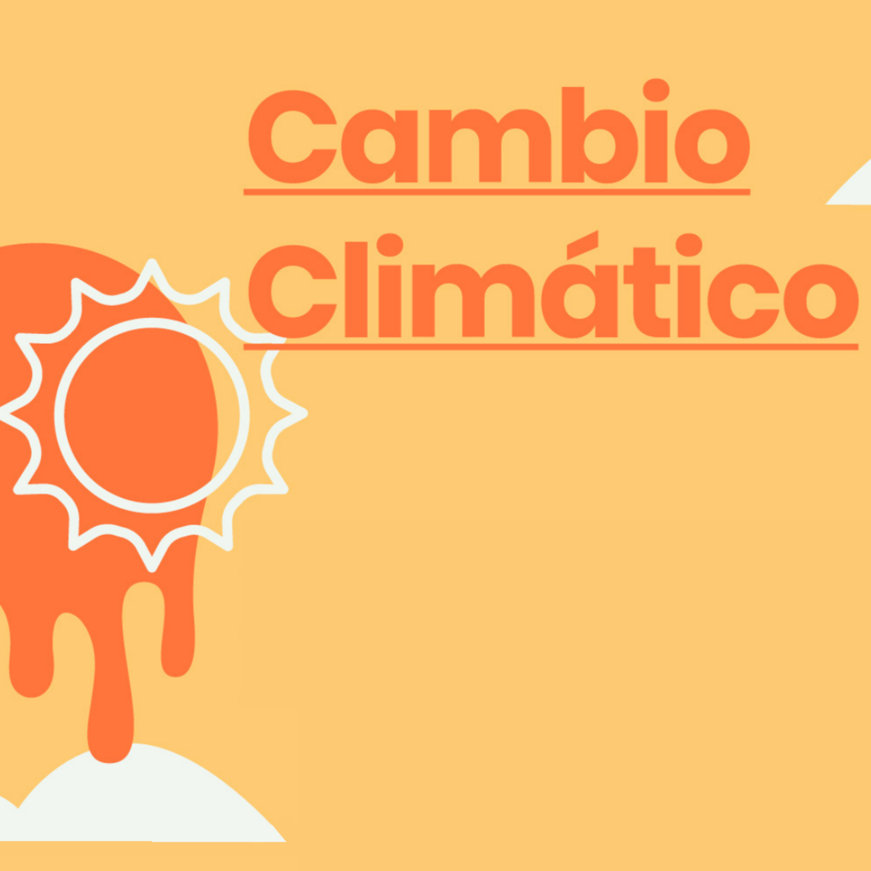 02. Cambio Climático - 1er Jinete del Apocalipsis Ambiental