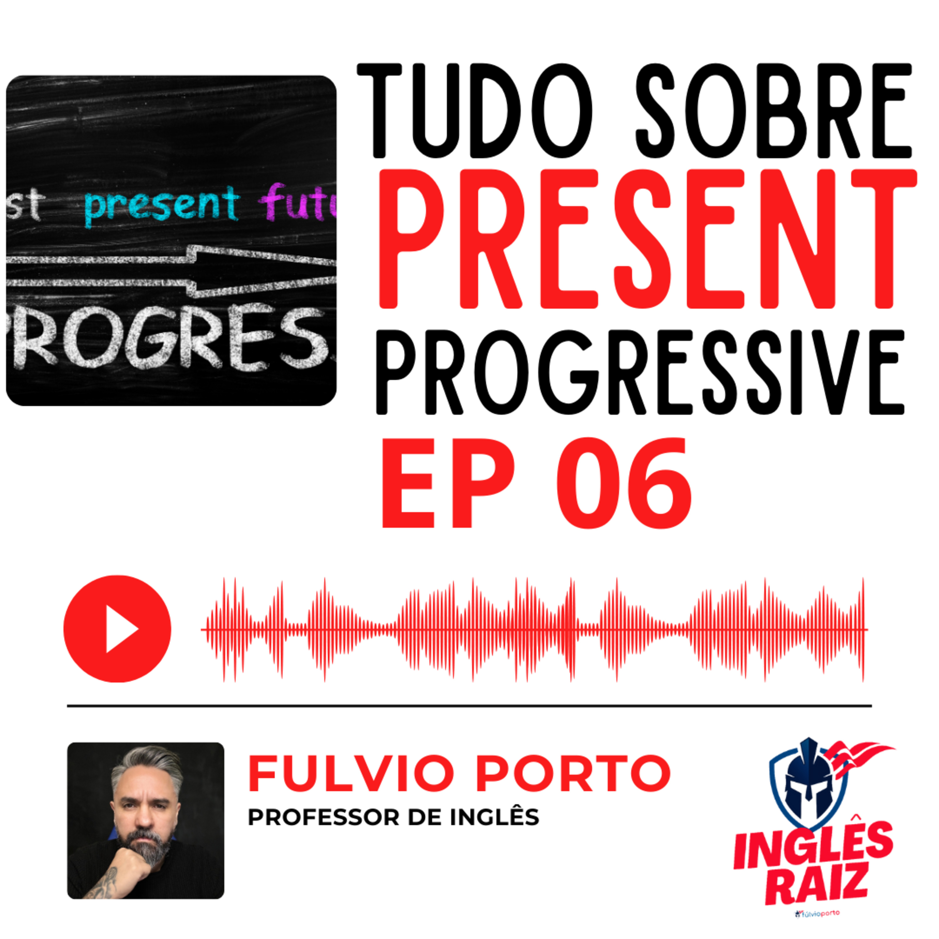 Inglês Raiz com Fúlvio Porto