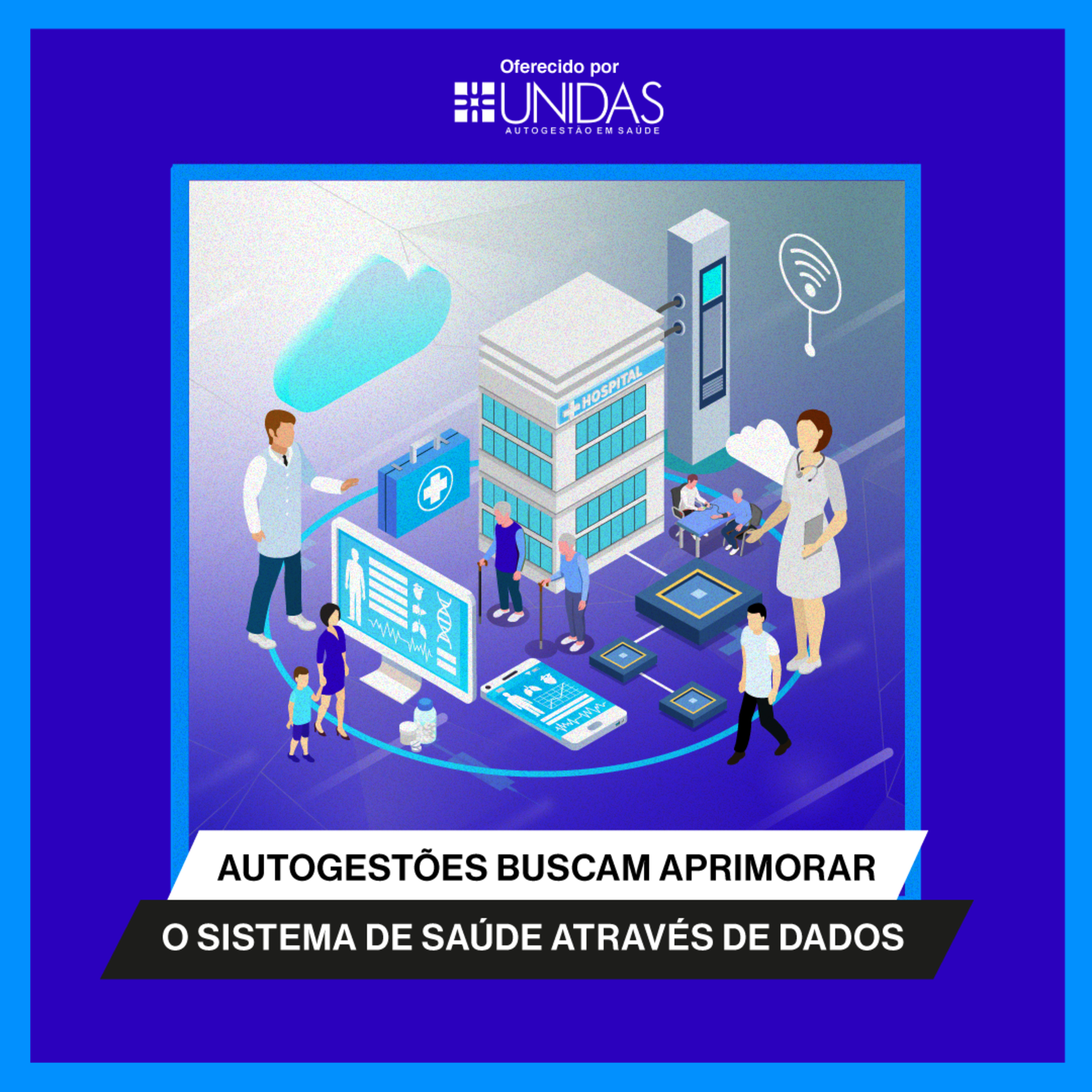 Autogestões buscam aprimorar o sistema de saúde através de dados 