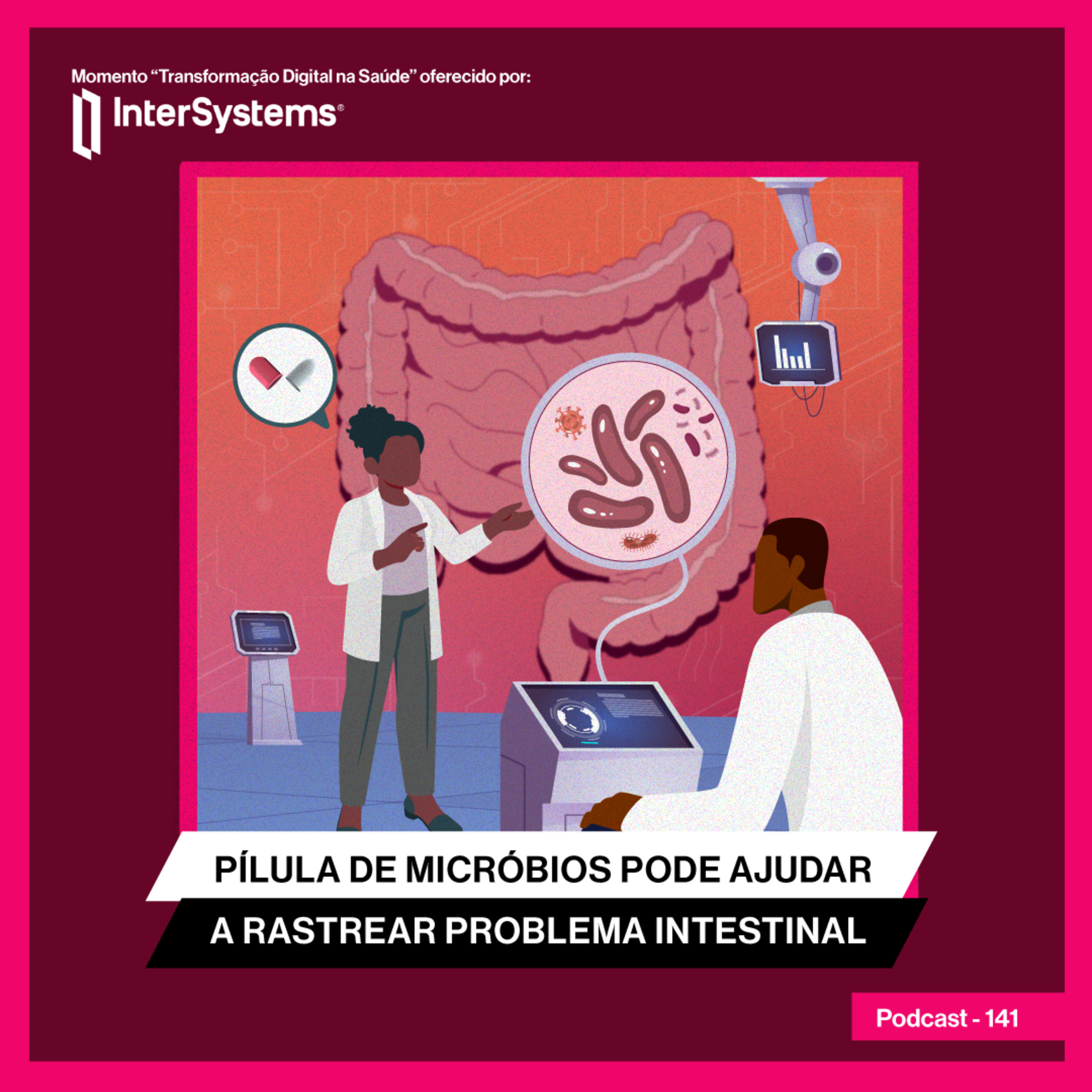 Pílula de micróbios pode ajudar a rastrear problema intestinal