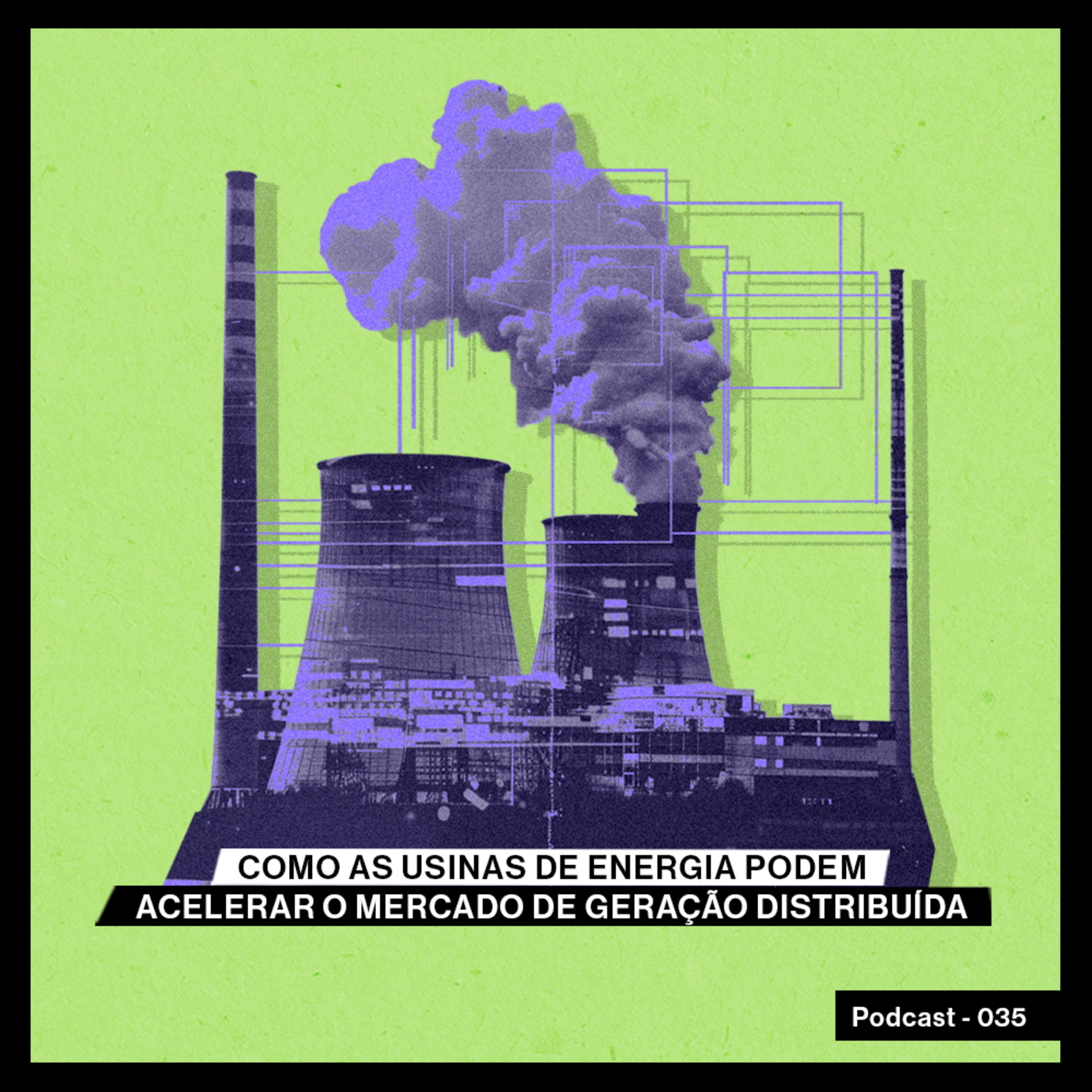 Como as usinas de energia podem acelerar o mercado de geração distribuída 