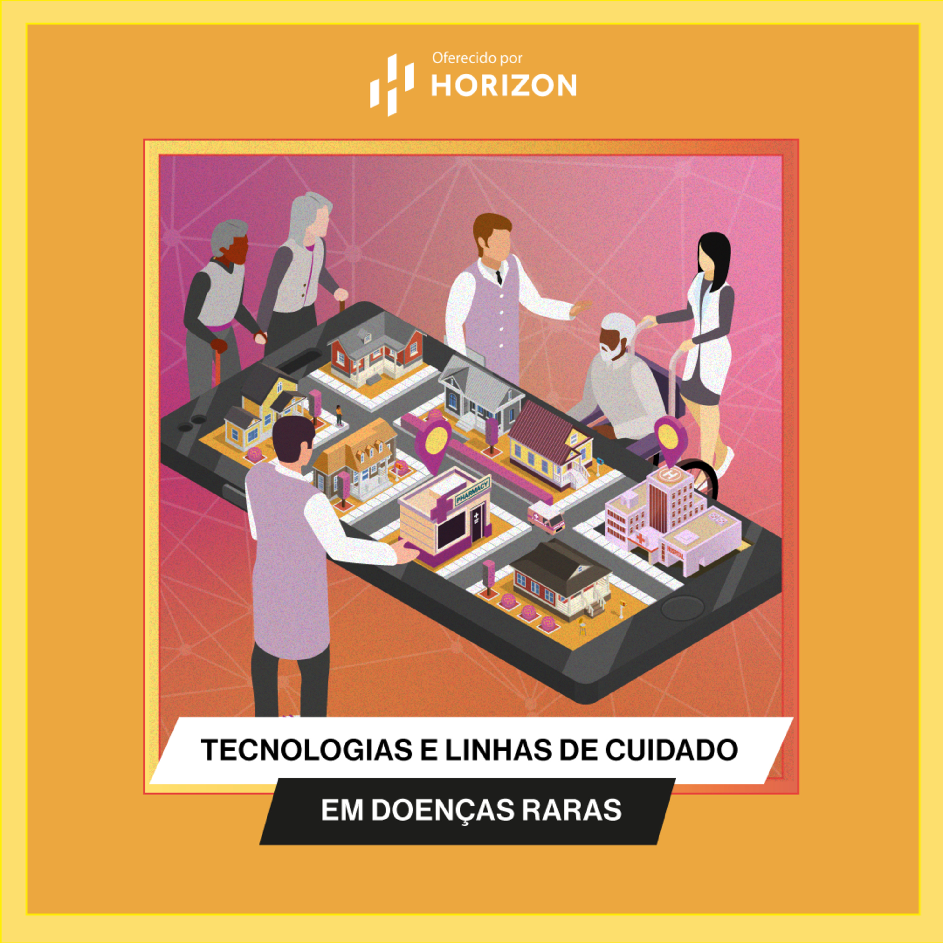 Tecnologias e linhas de cuidado em doenças raras