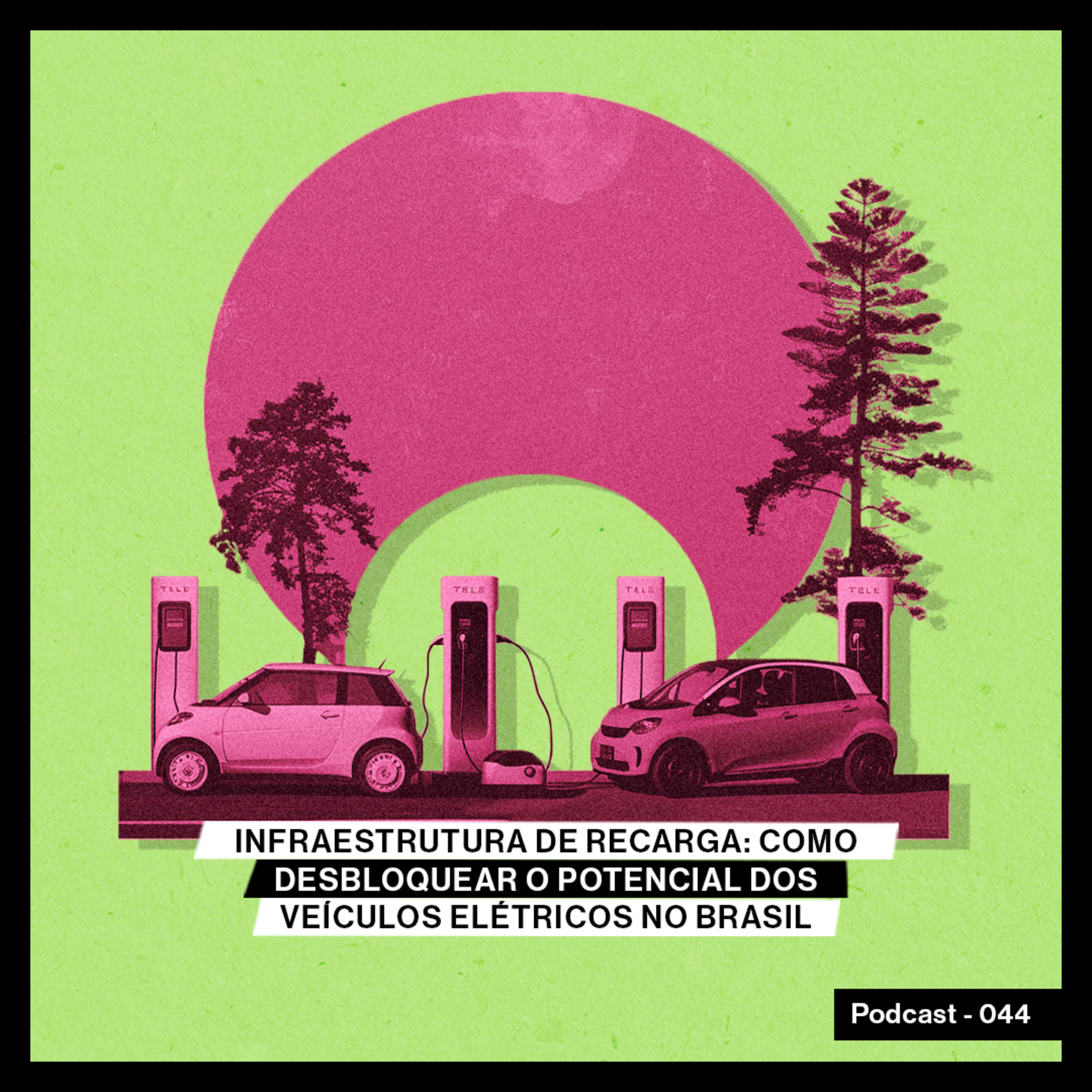 Infraestrutura de recarga: como desbloquear o potencial dos veículos elétricos no Brasil