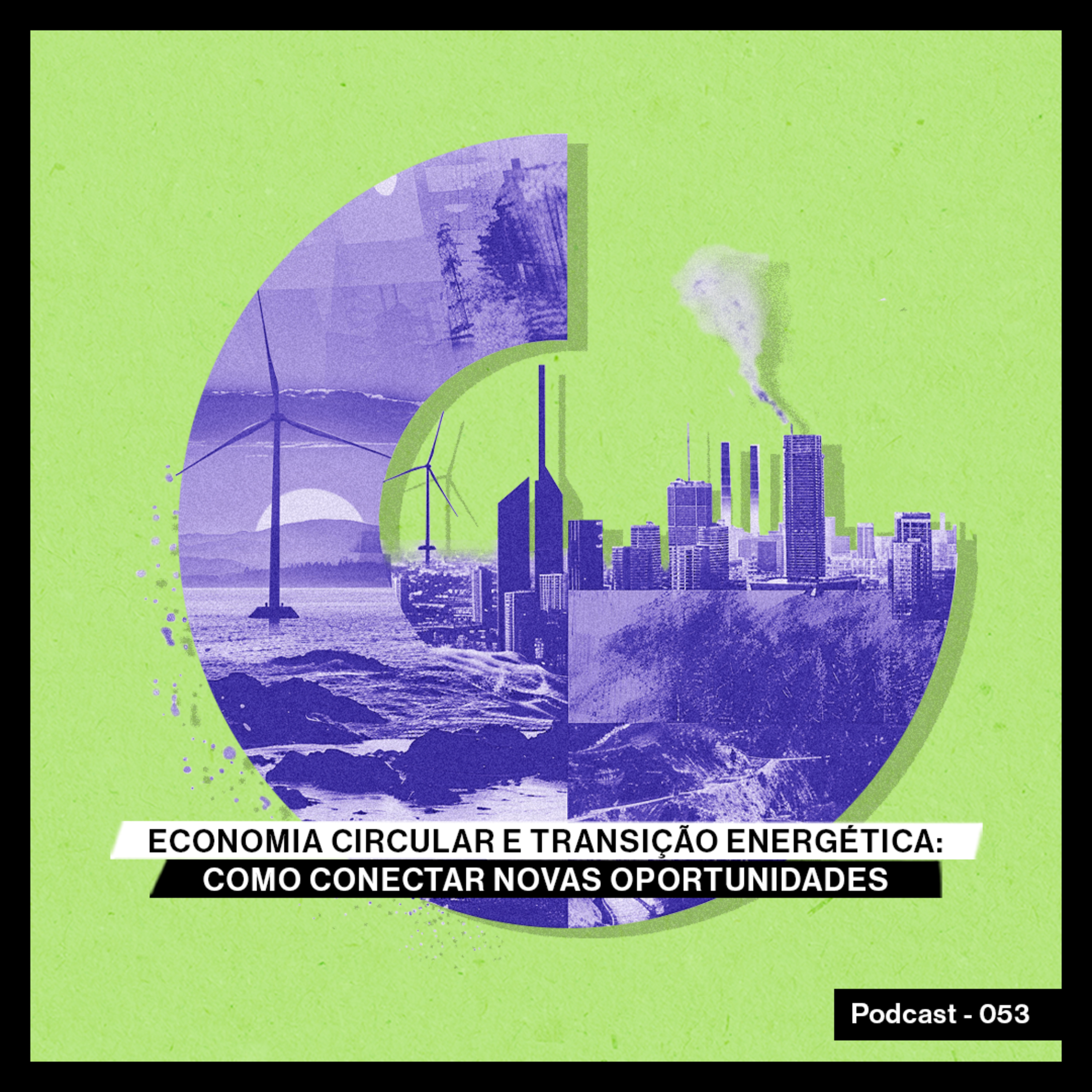 Economia circular e transição energética: Como conectar novas oportunidades