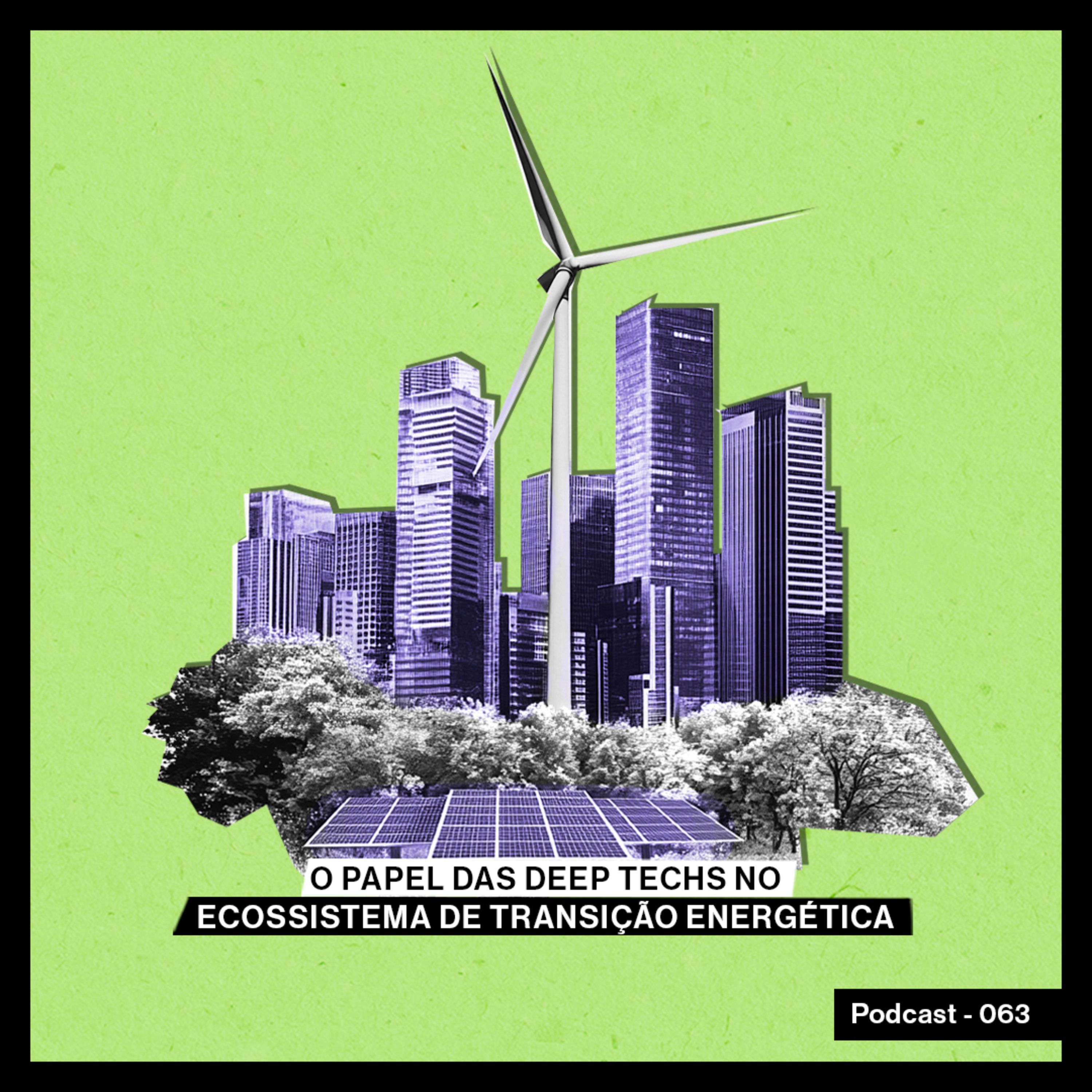 O panorama das Deep Techs no ecossistema de transição energética