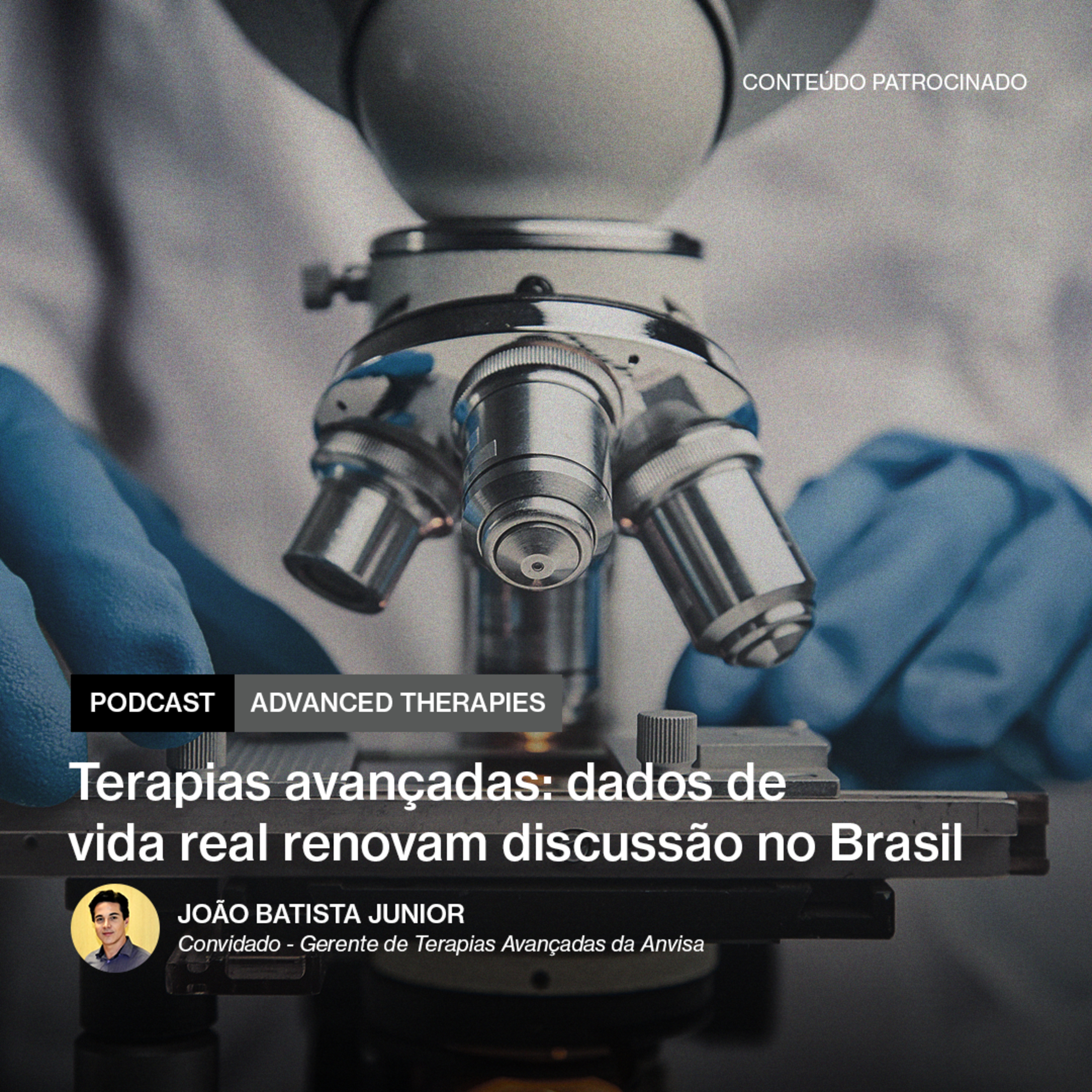 Terapias avançadas: dados de vida real renovam discussão no Brasil