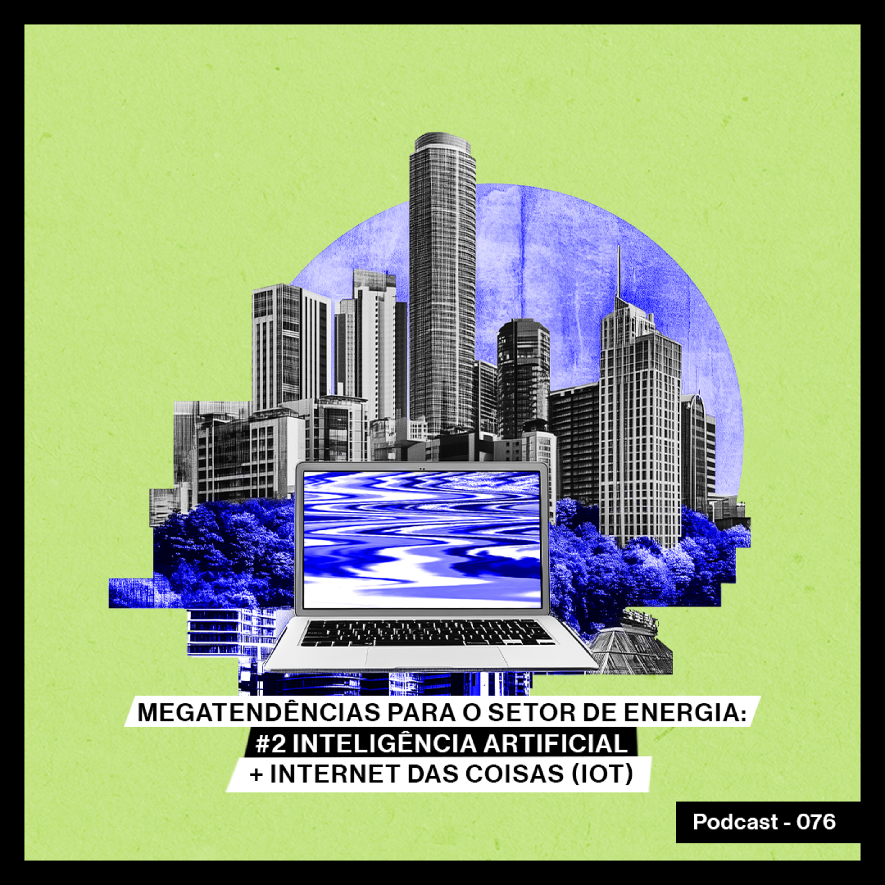 Megatendências para o setor de energia: #2 Inteligência Artificial + Internet das Coisas (IoT)