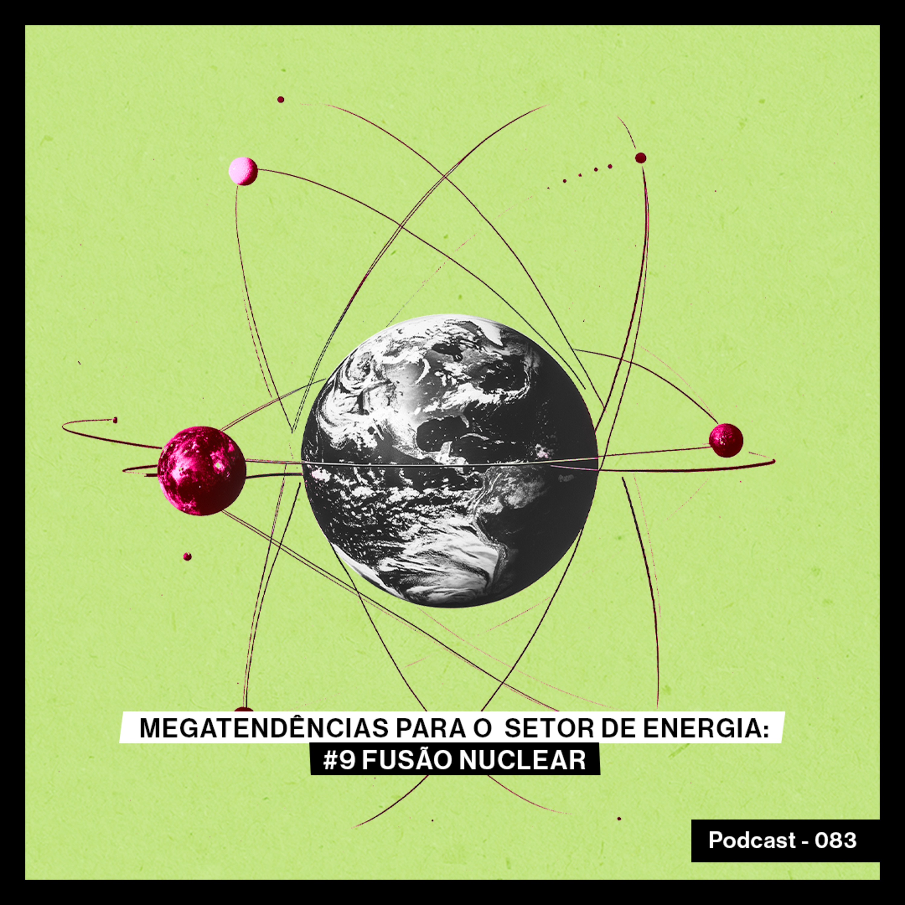 Megatendências para o setor de energia: #9 Fusão Nuclear