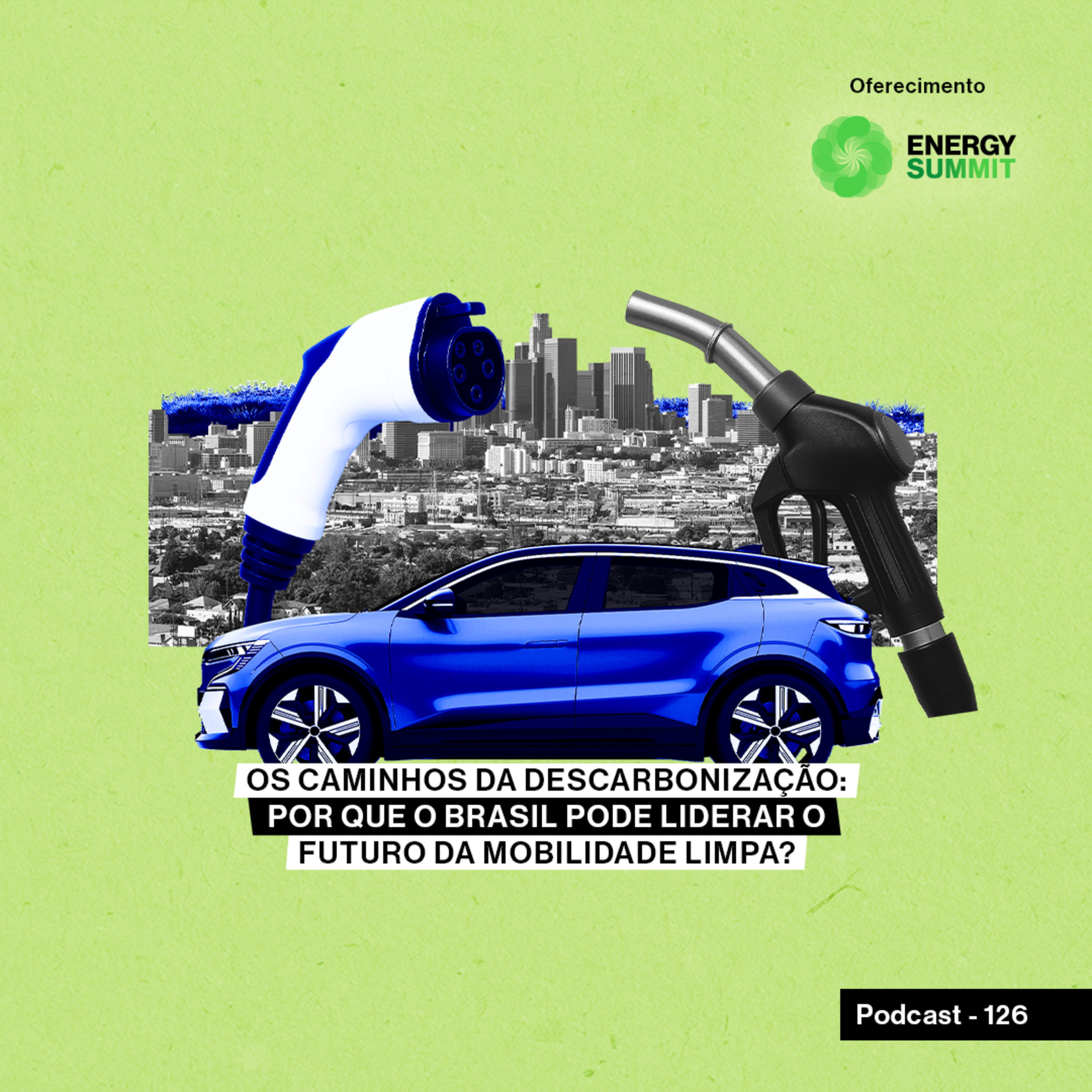 Os caminhos da descarbonização: por que o Brasil pode liderar o futuro da mobilidade limpa?