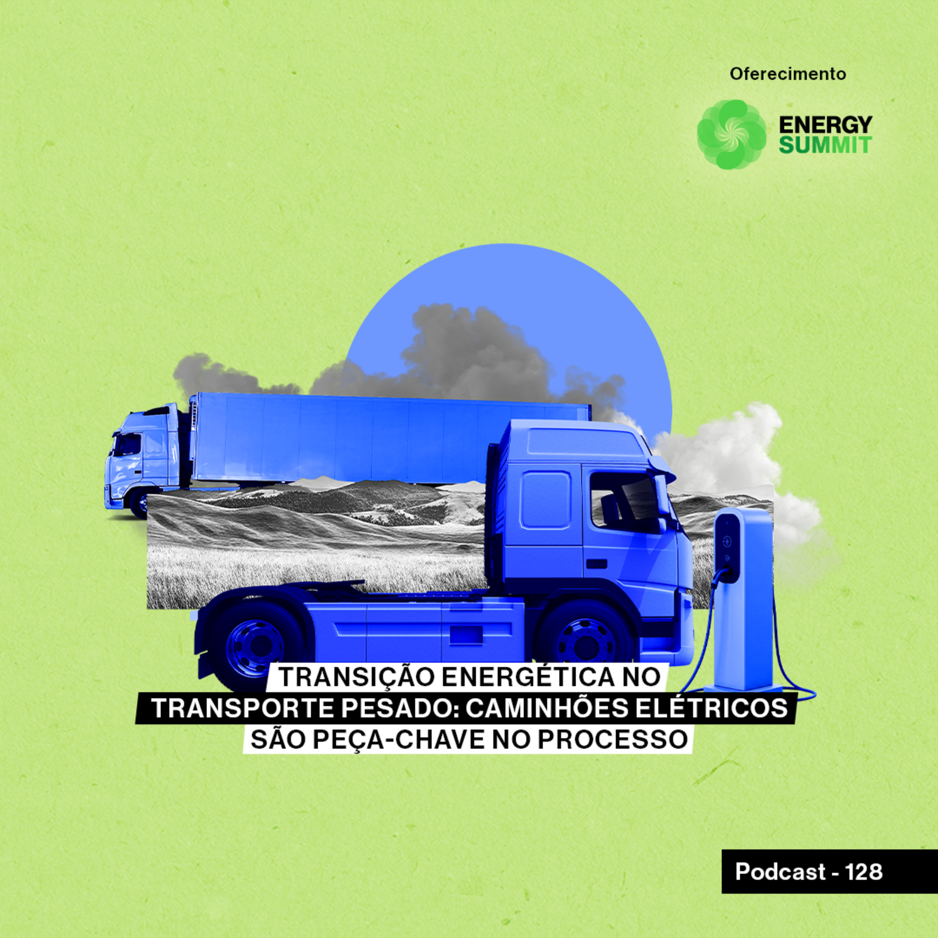 Transição energética no transporte pesado: caminhões elétricos são peça-chave no processo