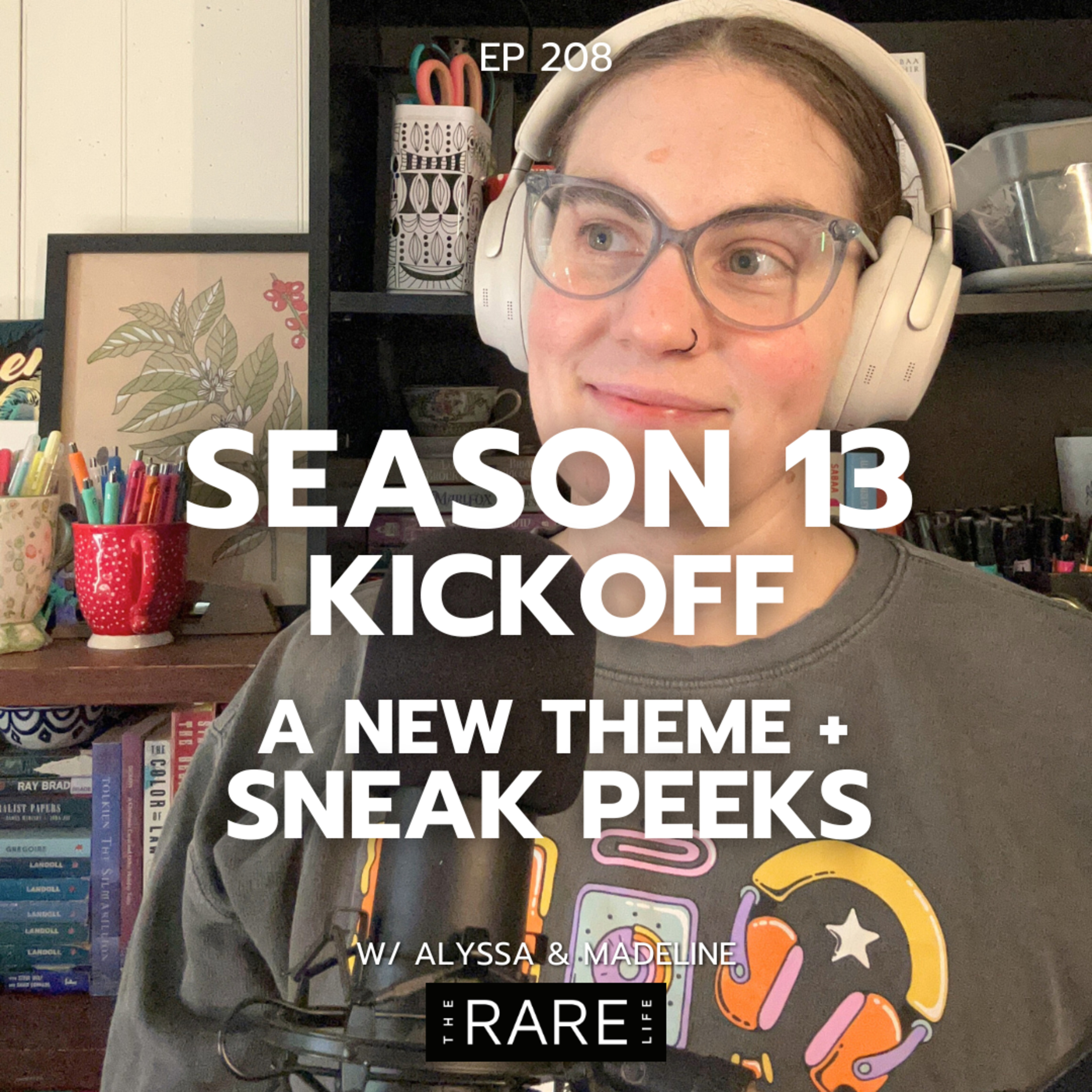 208: Season 13 Kickoff | A New Theme + Sneak Peeks episode artwork