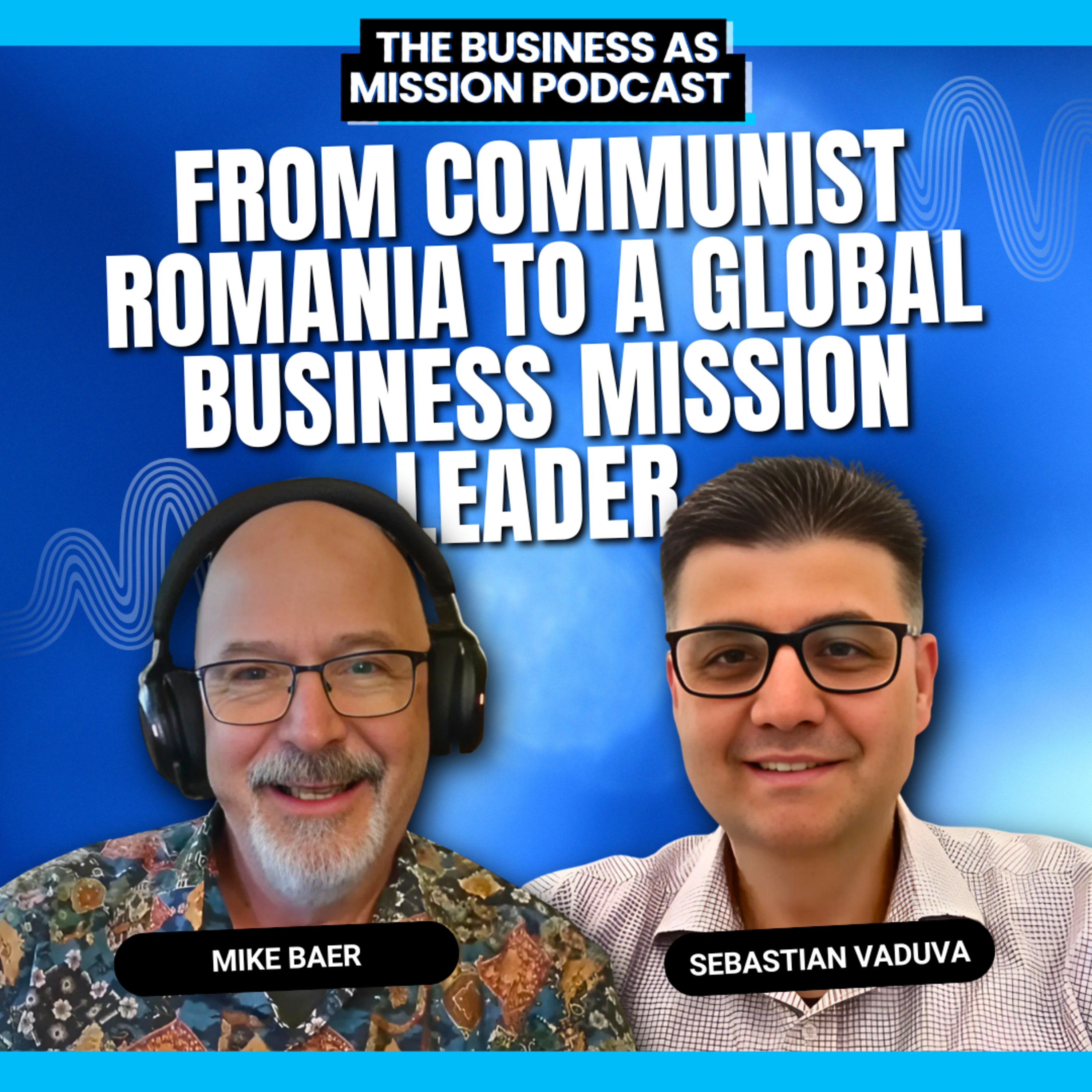 From Communism to Capitalism: A Professor's Journey of Faith and Entrepreneurship