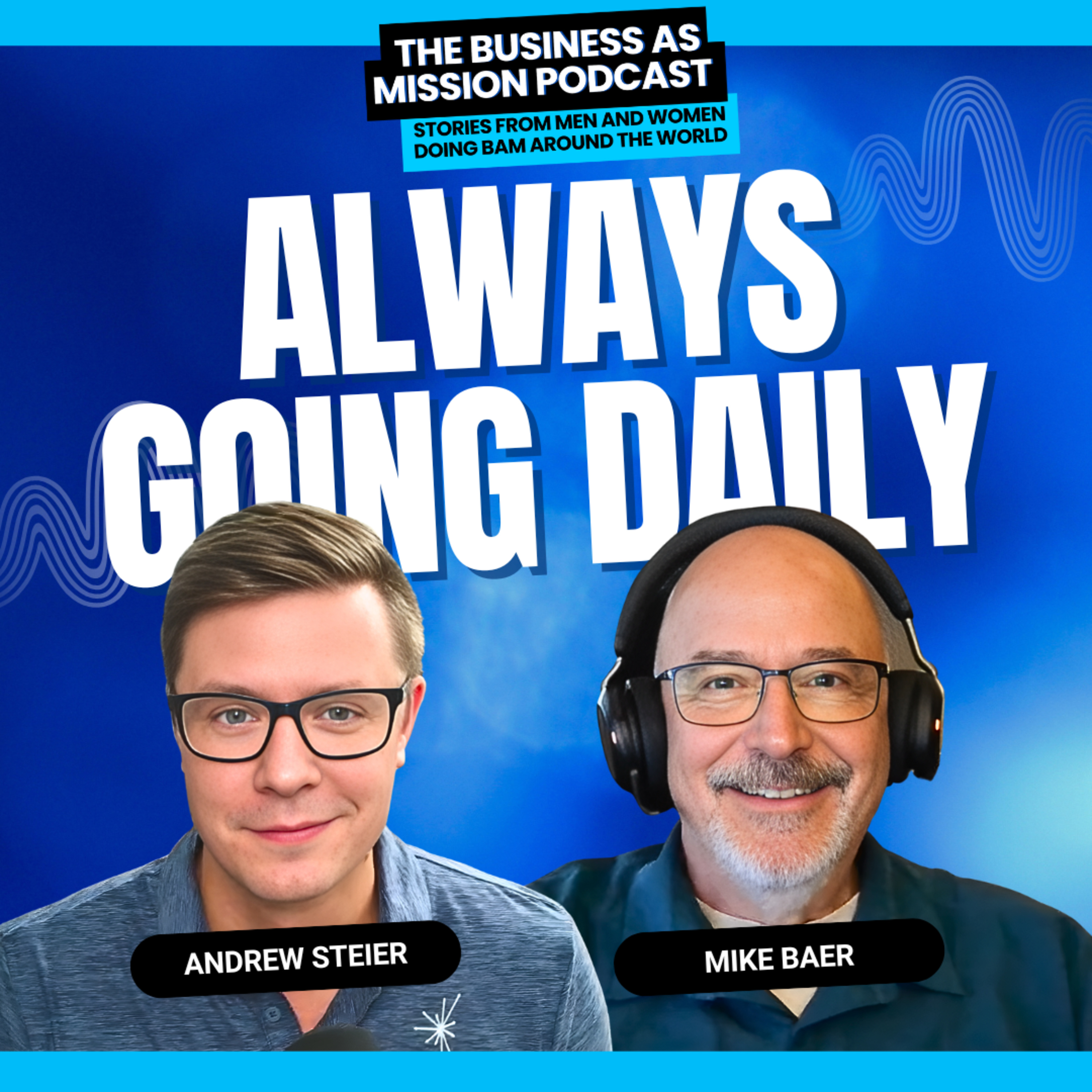 The Business as Mission Podcast with Mike Baer