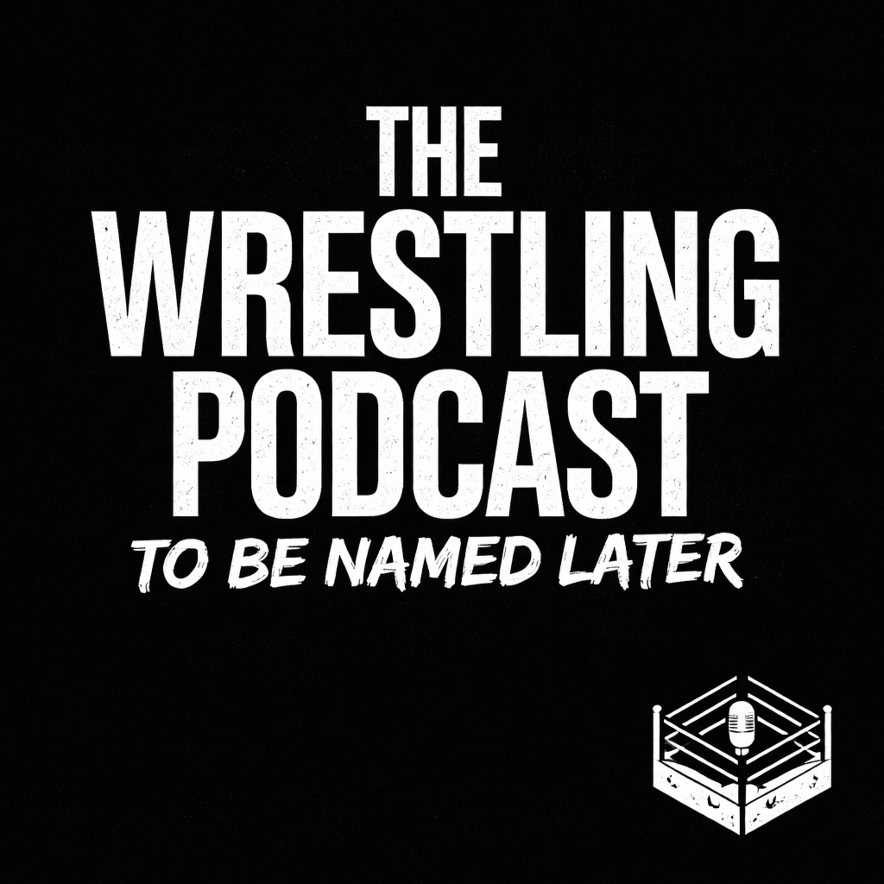 TWPTBNL: Wrestlemania preview episode artwork