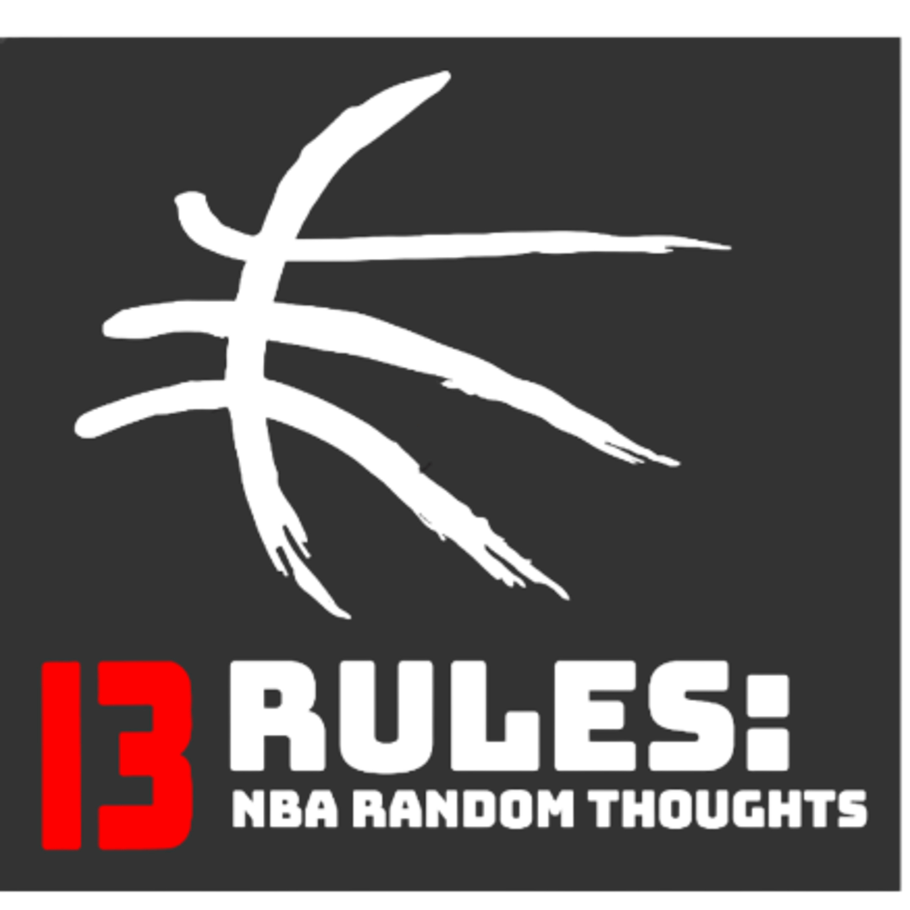 13 Rules: NBA Random Thoughts episode artwork
