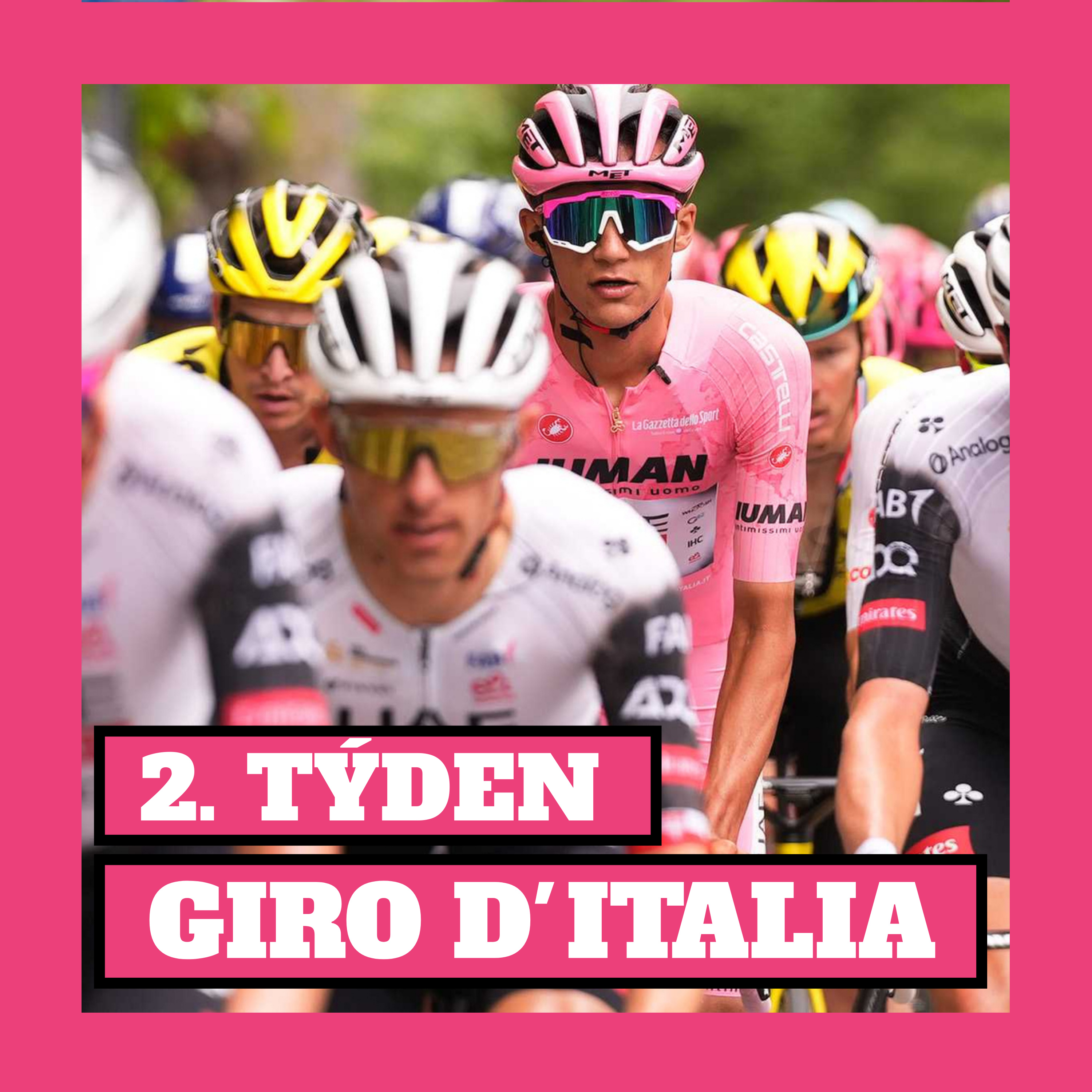 ROGLIČ na kolenou. DEL TORO v pole position | 2. týden GIRO D'ITALIA 2025 episode artwork