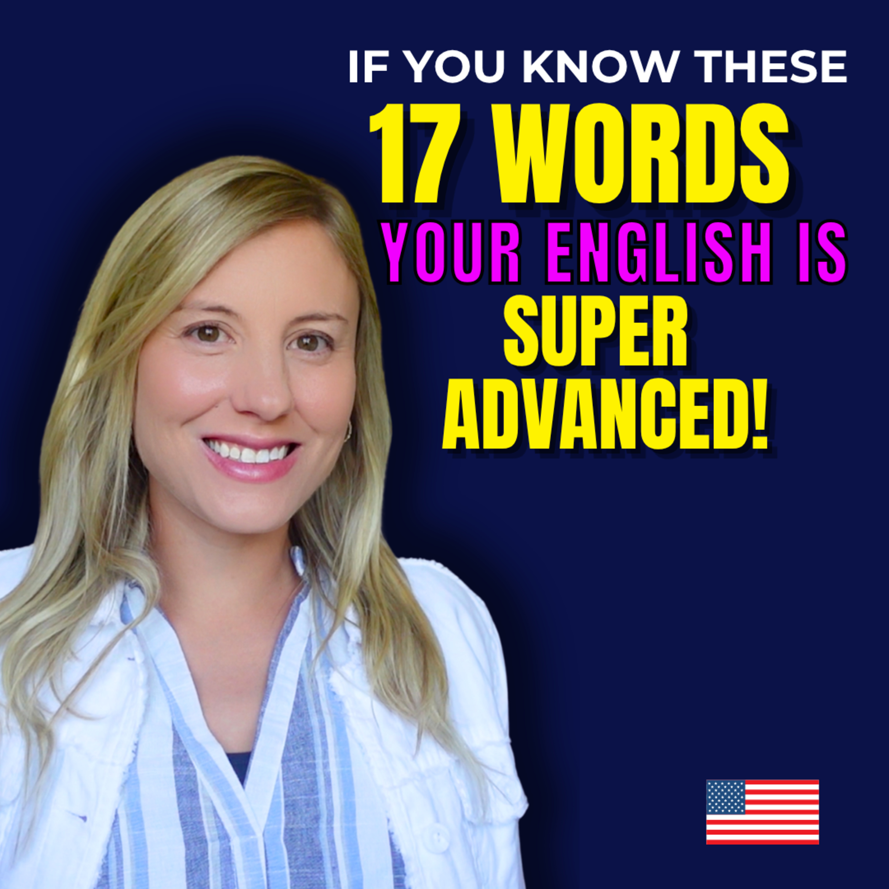 Improve Your Vocabulary with 17 Advanced English Words