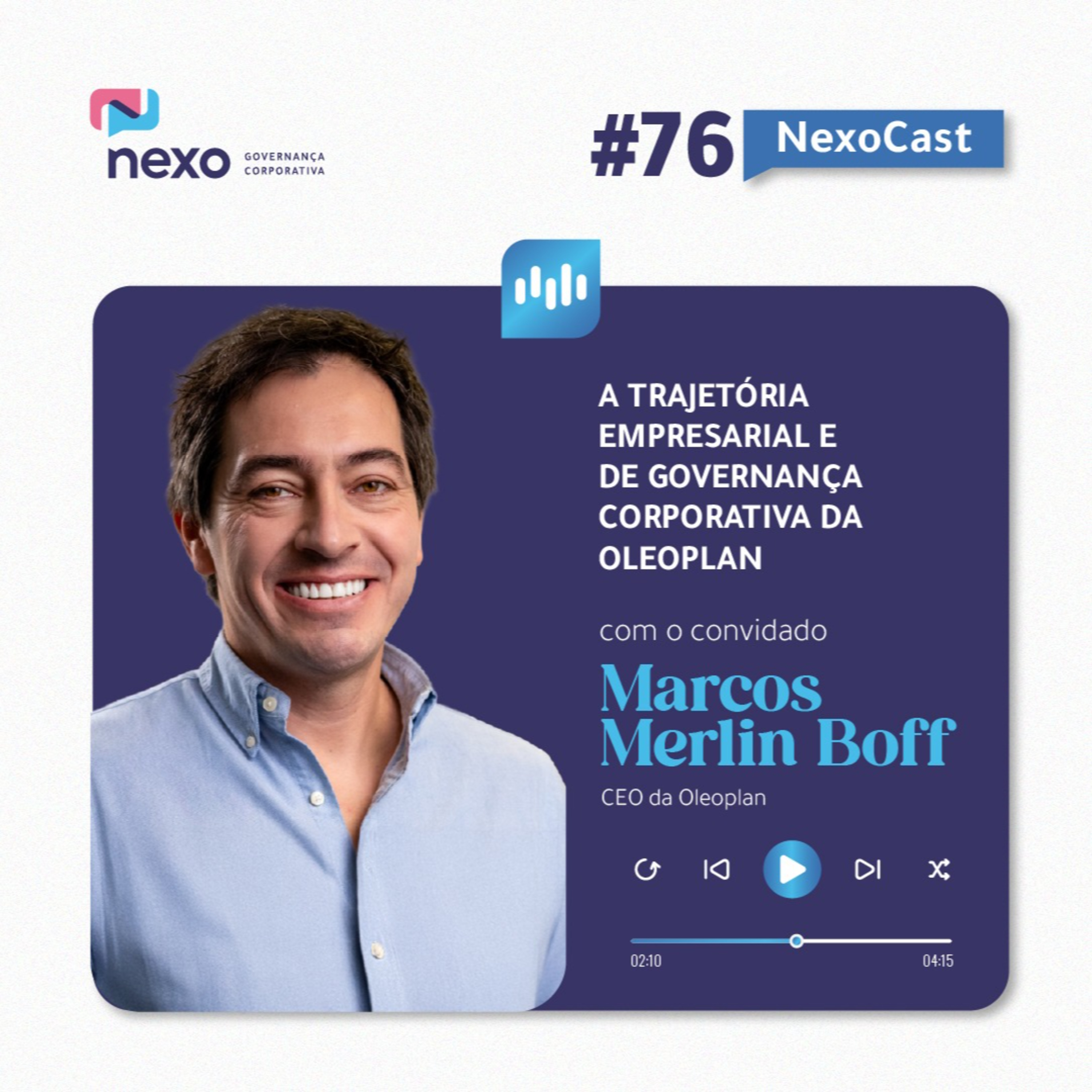 NexoCast 76 – A trajetória empresarial e de Governança Corporativa da Oleoplan episode artwork