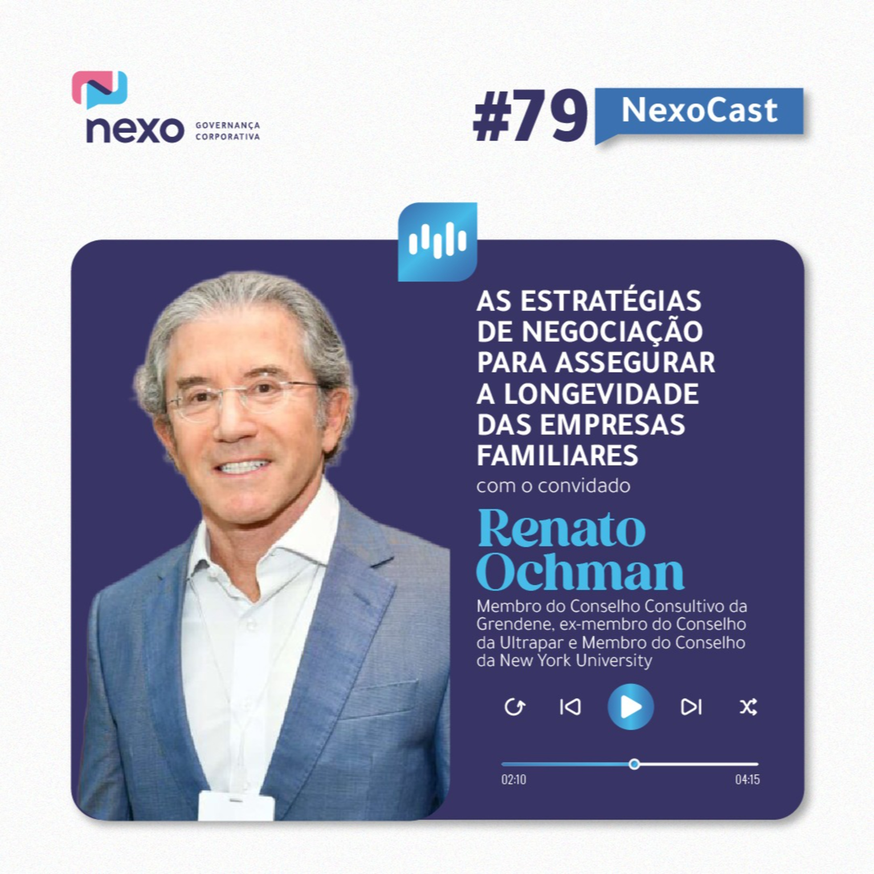 NexoCast 79 – Renato Ochman: Como Conselheiros Conectam Pessoas, Negócios e Futuro episode artwork