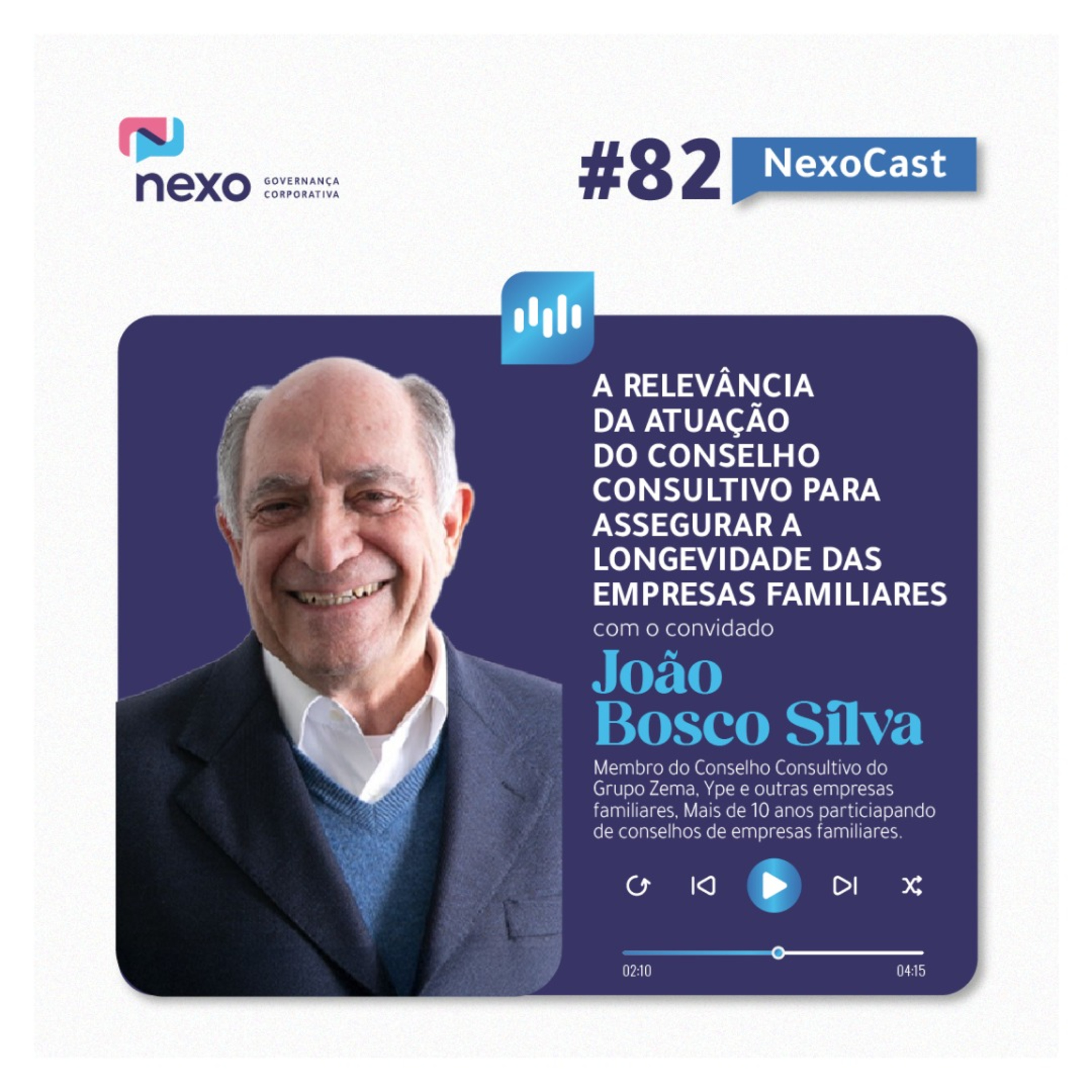 NexoCast 82 – Conselhos Consultivos e Longevidade Empresarial, com João Bosco da Silva episode artwork