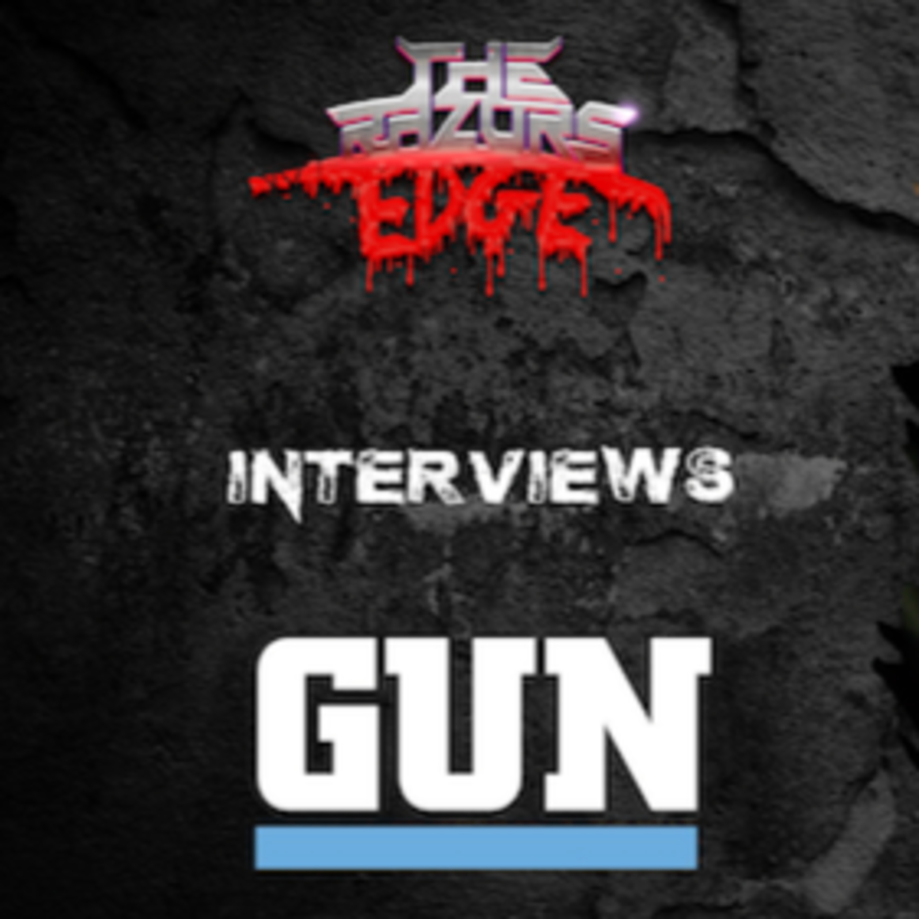 The Razor's Edge : Interview with Jools and Dante of GUN