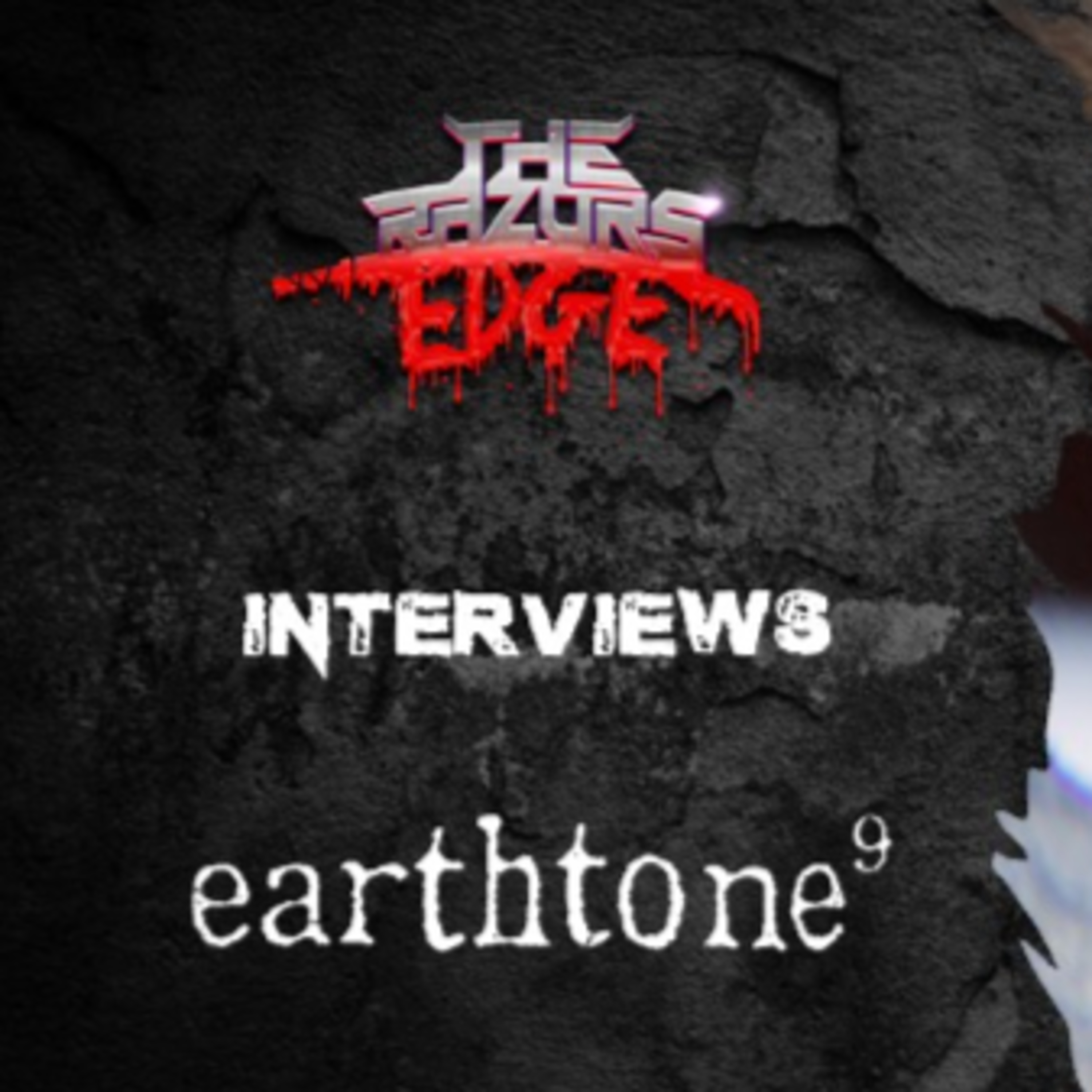 The Razor's Edge : Interview with Karl of earthtone9