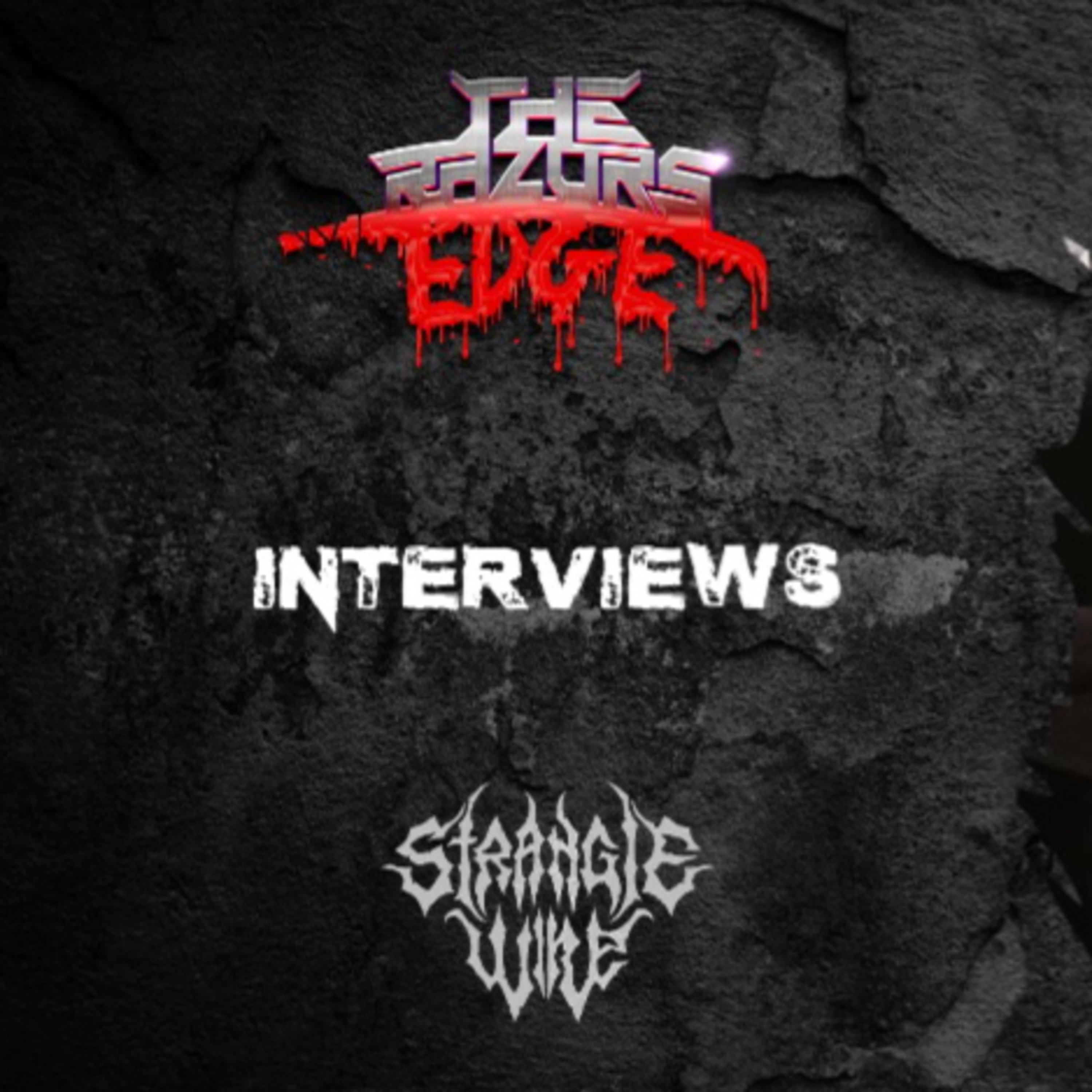 The Razor's Edge : Interview with Strangle Wire @ Offal Fest episode artwork