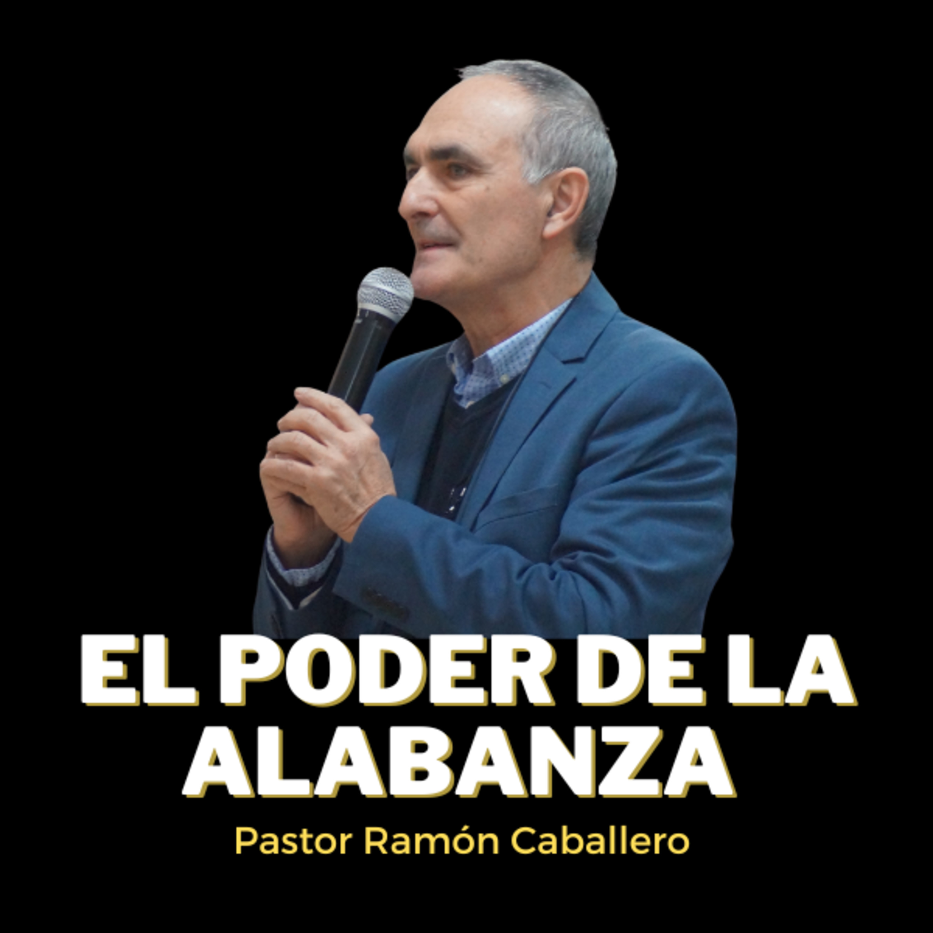 Ramón Caballero / El poder de la alabanza  episode artwork