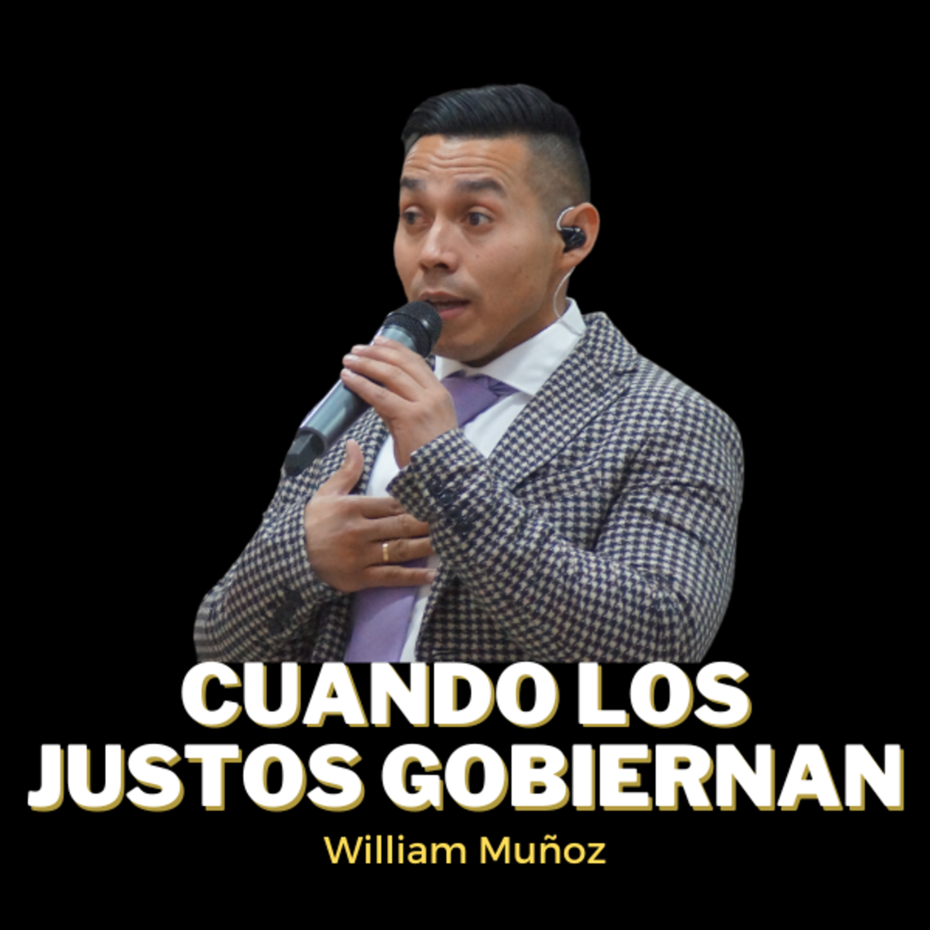 William Muñoz / Cuando los justos gobiernan episode artwork