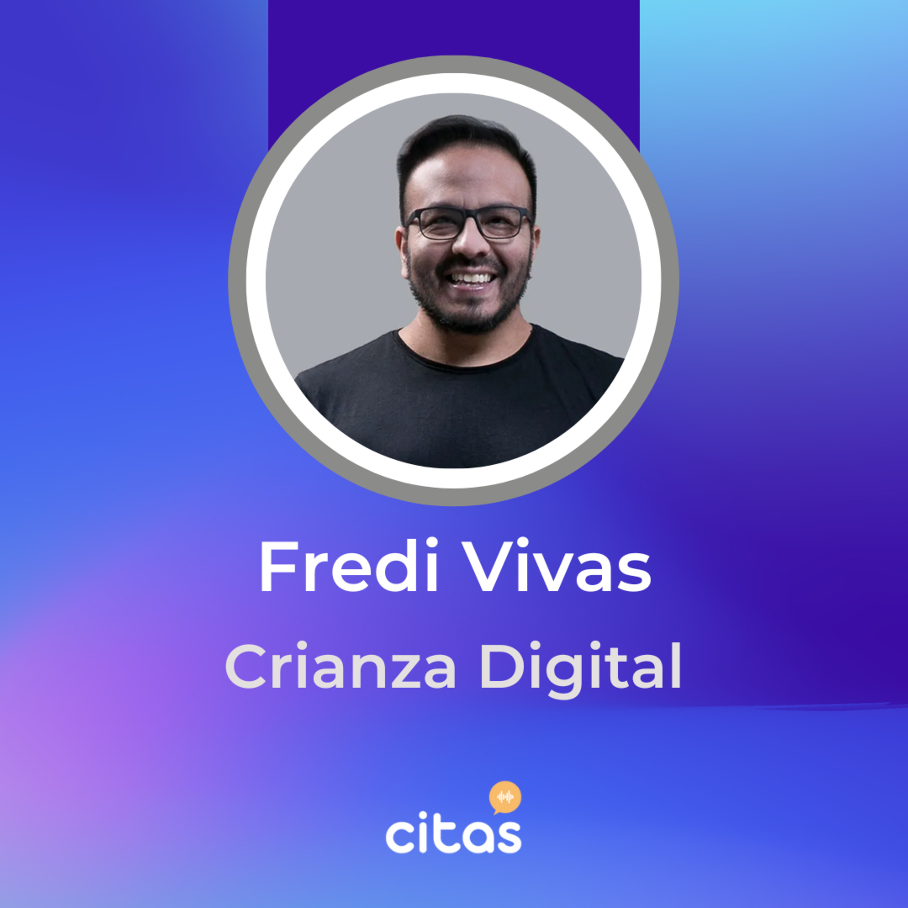 #646 Crianza Digital - Fredi Vivas: La IA es una inteligencia aumentada que magnifica capacidades episode artwork