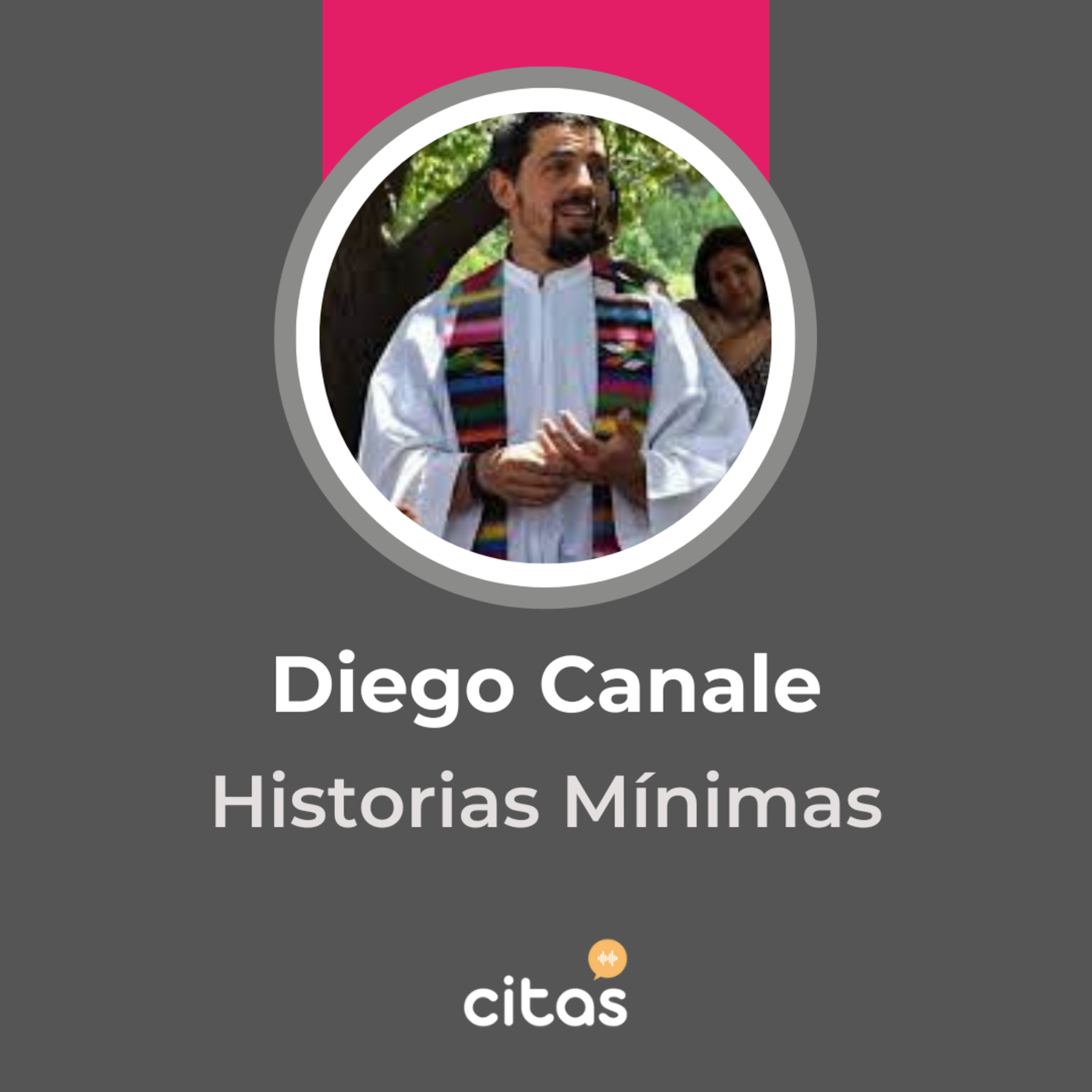 #683 Historias Mínimas: El sacerdote Diego Canale nos cuenta su testimonio de fe episode artwork