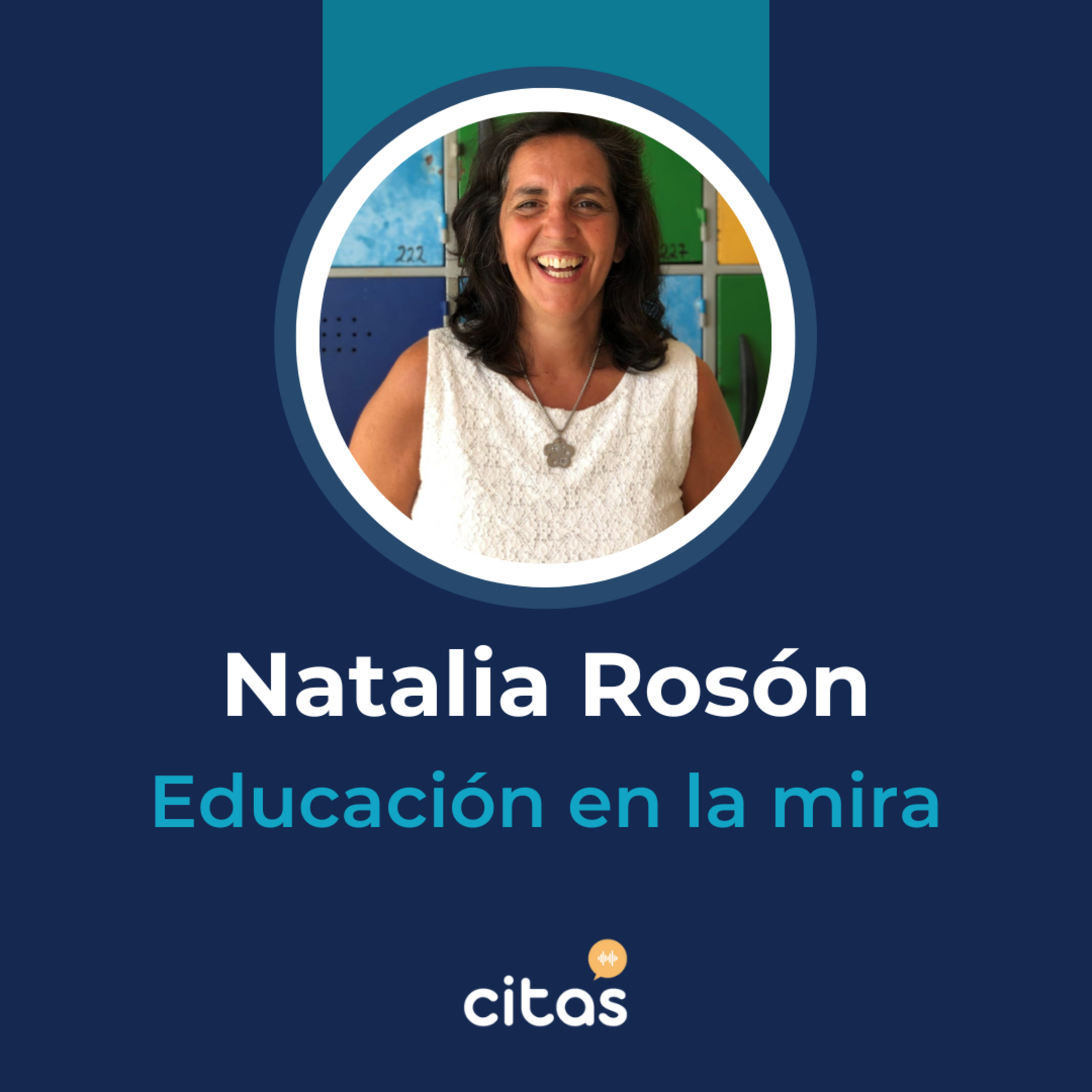 #696 Educación En La Mira - Natalia Rosón: El liderazgo en las escuelas debe ser revisitado episode artwork