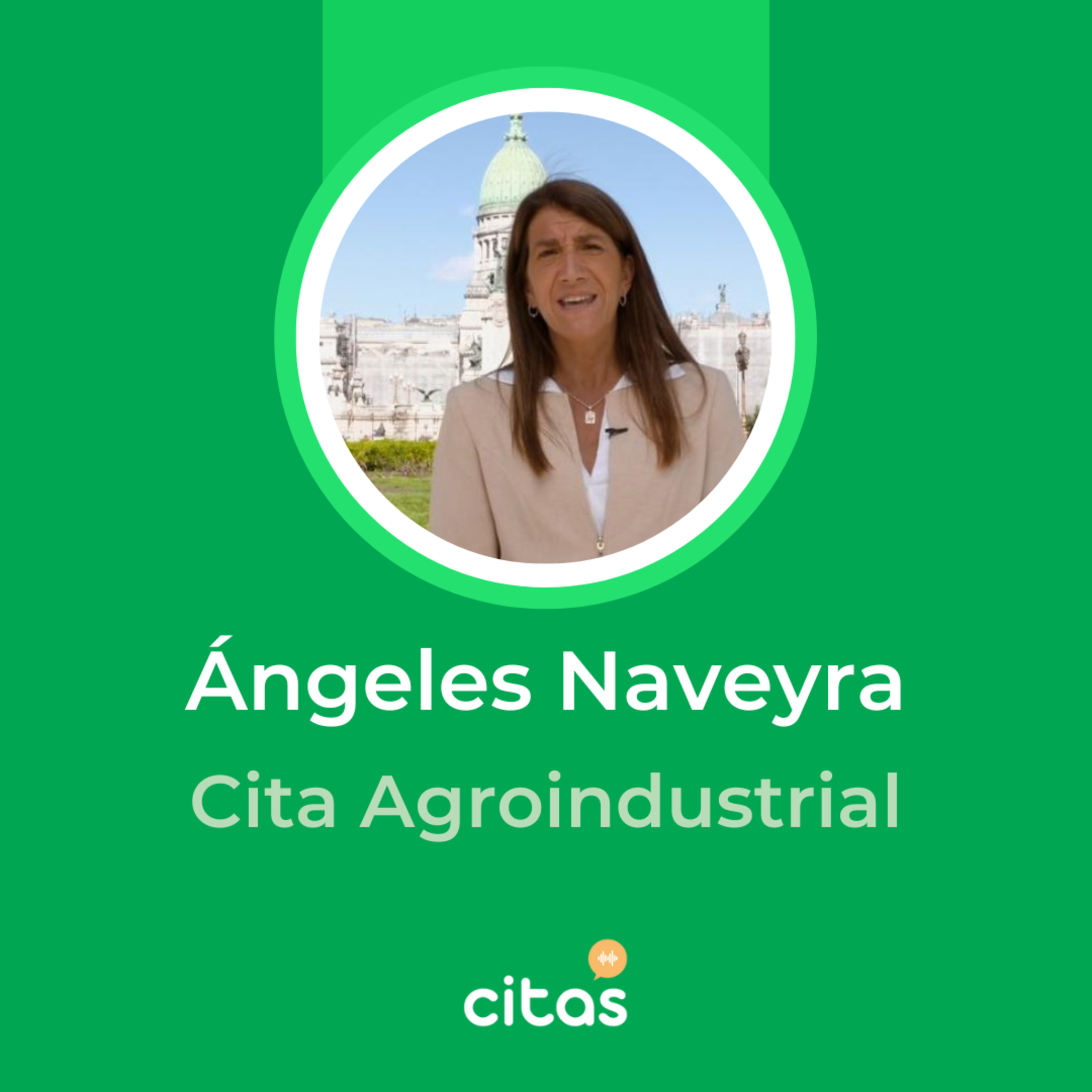 #721 Cita Agroindustrial - Ángeles Naveyra: La relación entre la política y el agro tiene todo por desarrollarse en Argentina episode artwork