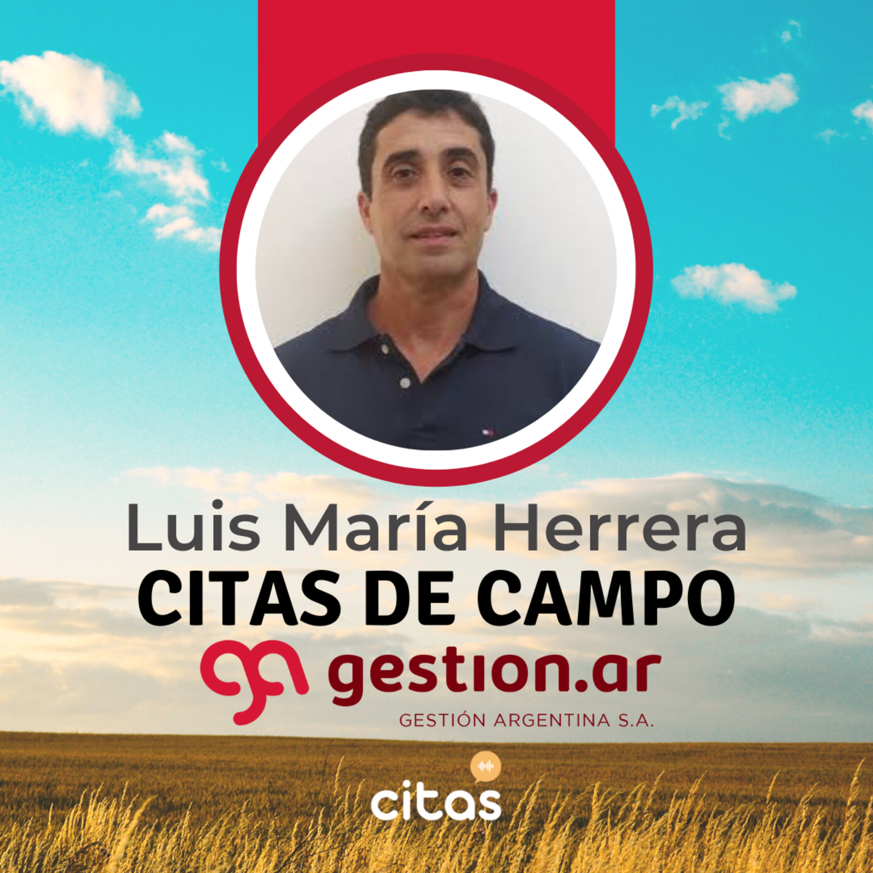 #773 Citas de Campo - Luis María Herrera: Es fundamental que el campo se haga cargo sustentablemente de sus envases episode artwork