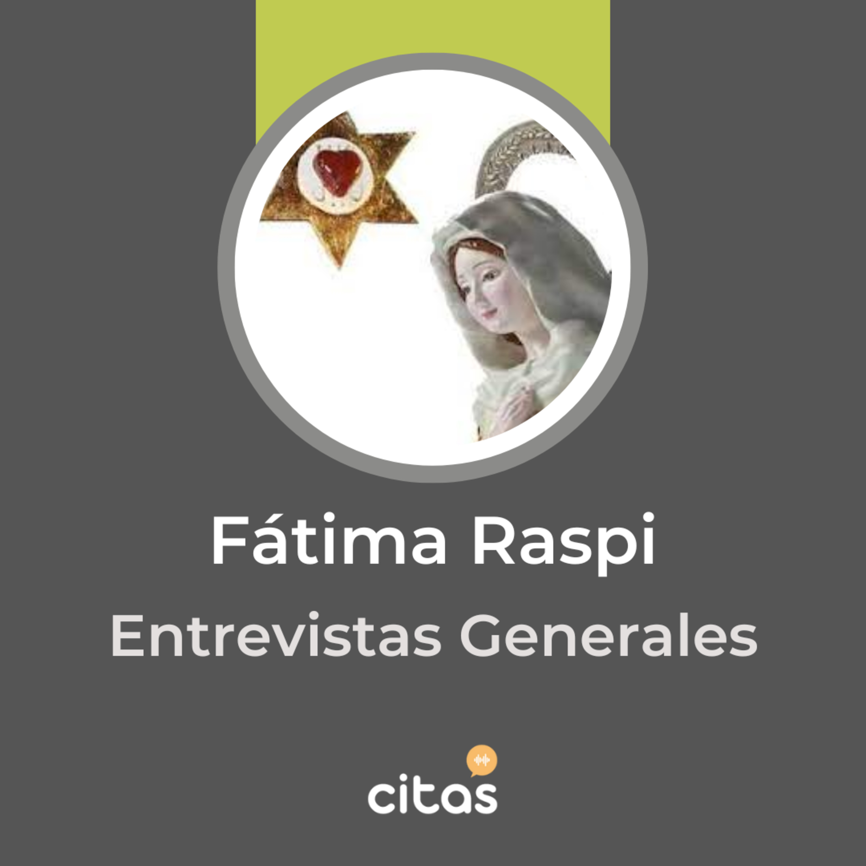 #812 Fátima Raspi: Invitación a ser peregrinos en el Día de la Virgen María episode artwork