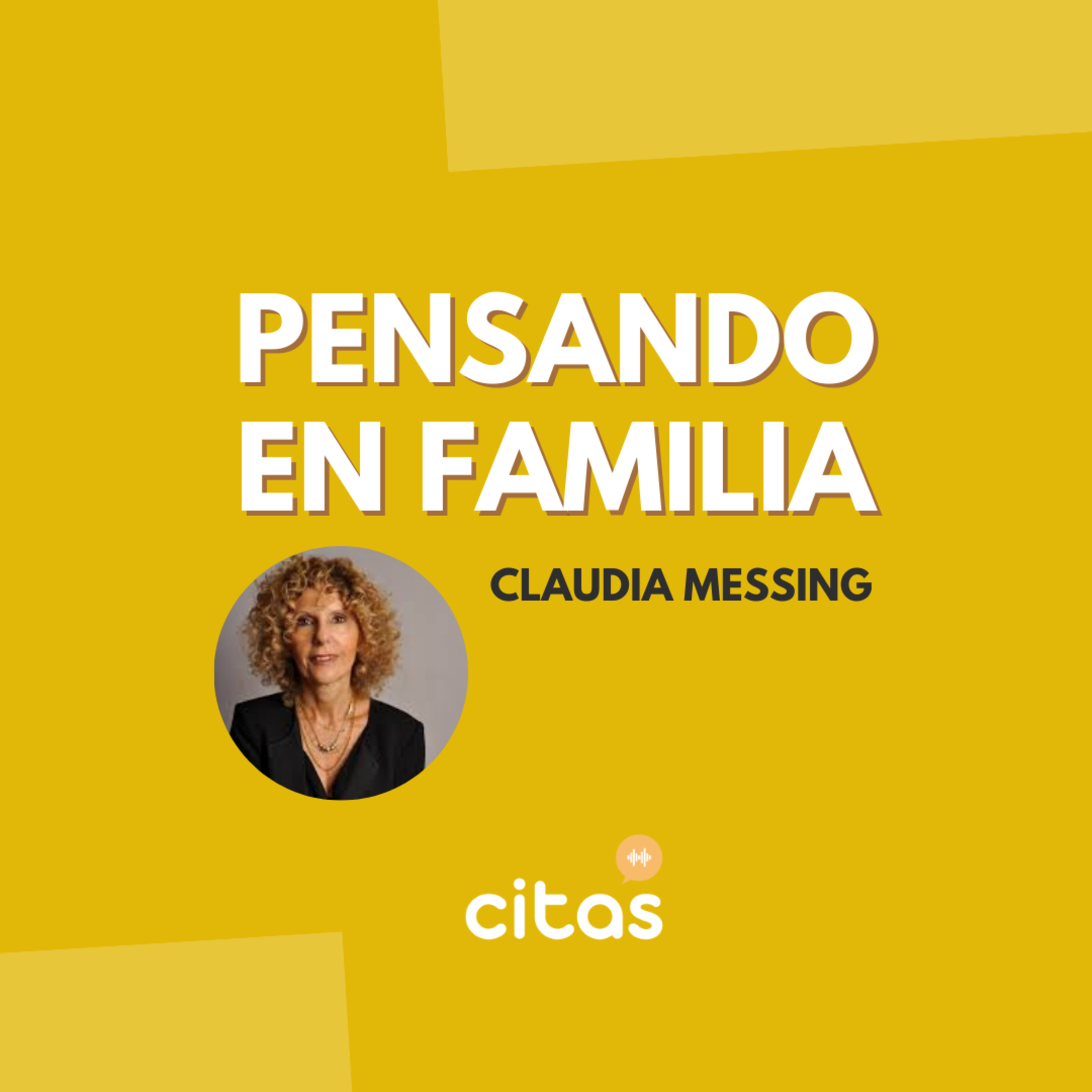 Tratar a las hijas como novias ¿Hasta dónde llega la confusión? - Claudia Messing (Pensando En Familia) episode artwork