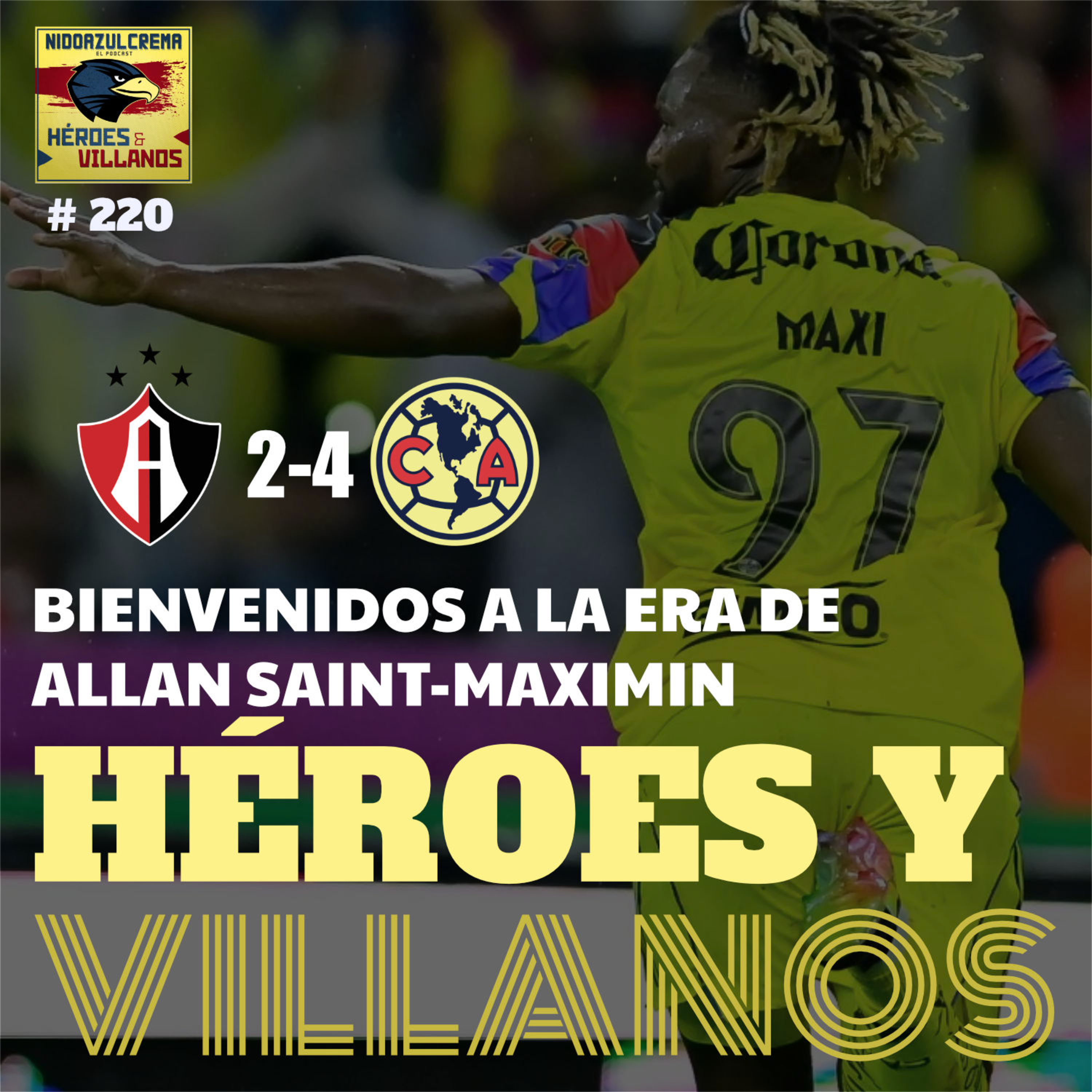 T12E09 - HÉROES Y VILLANOS del Atlas (2-4) CLUB AMÉRICA + BRUTAL DEBUT DE MAXI + Hartos de los lloriqueos + Panterismo Zúñiga a la baja + mucho más! episode artwork