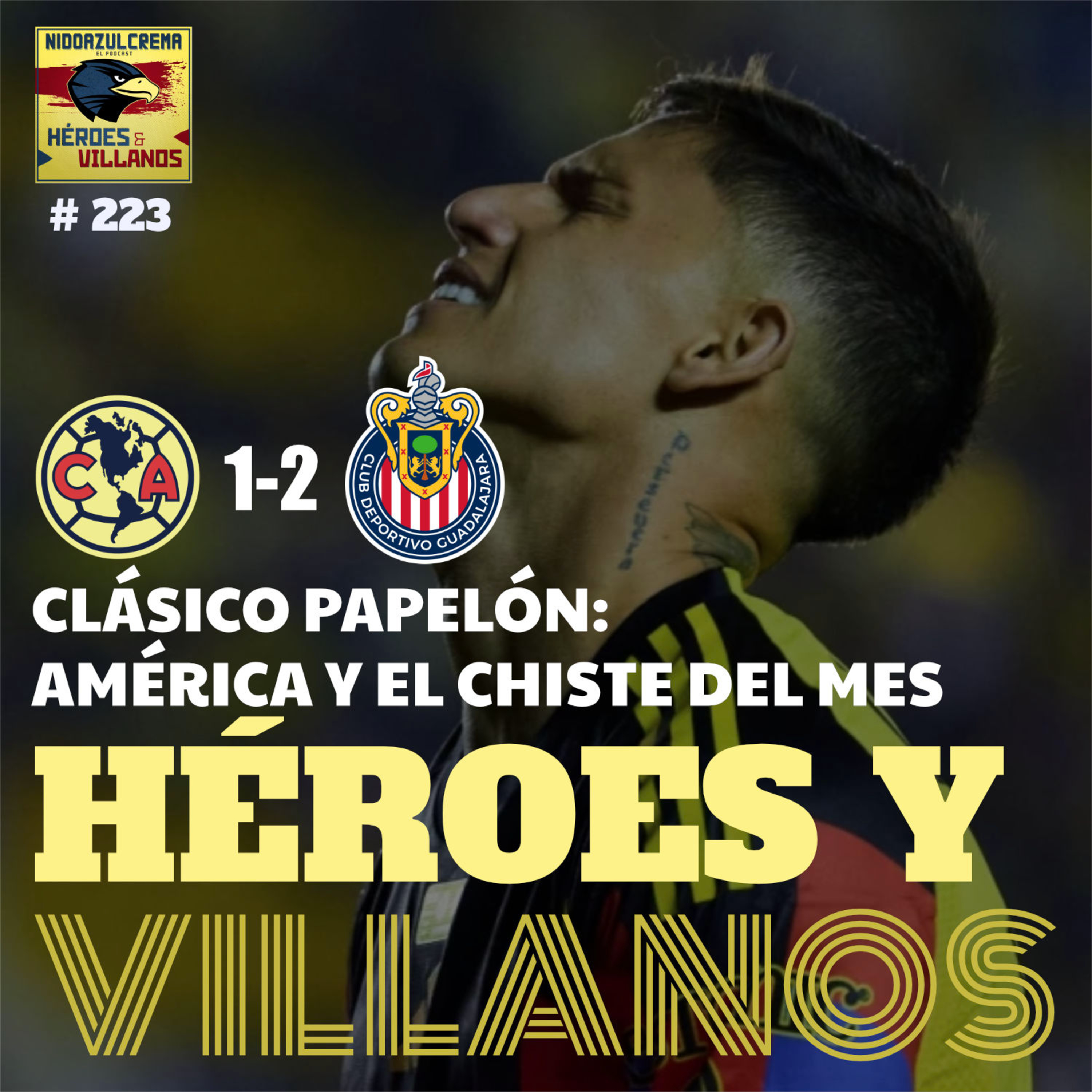 T12E12 - HÉROES Y VILLANOS DEL Club América (1-2) ChiBas + Todos nefastos + Locuras de Jardine + Se busca nueve + Preguntas de la Afición episode artwork