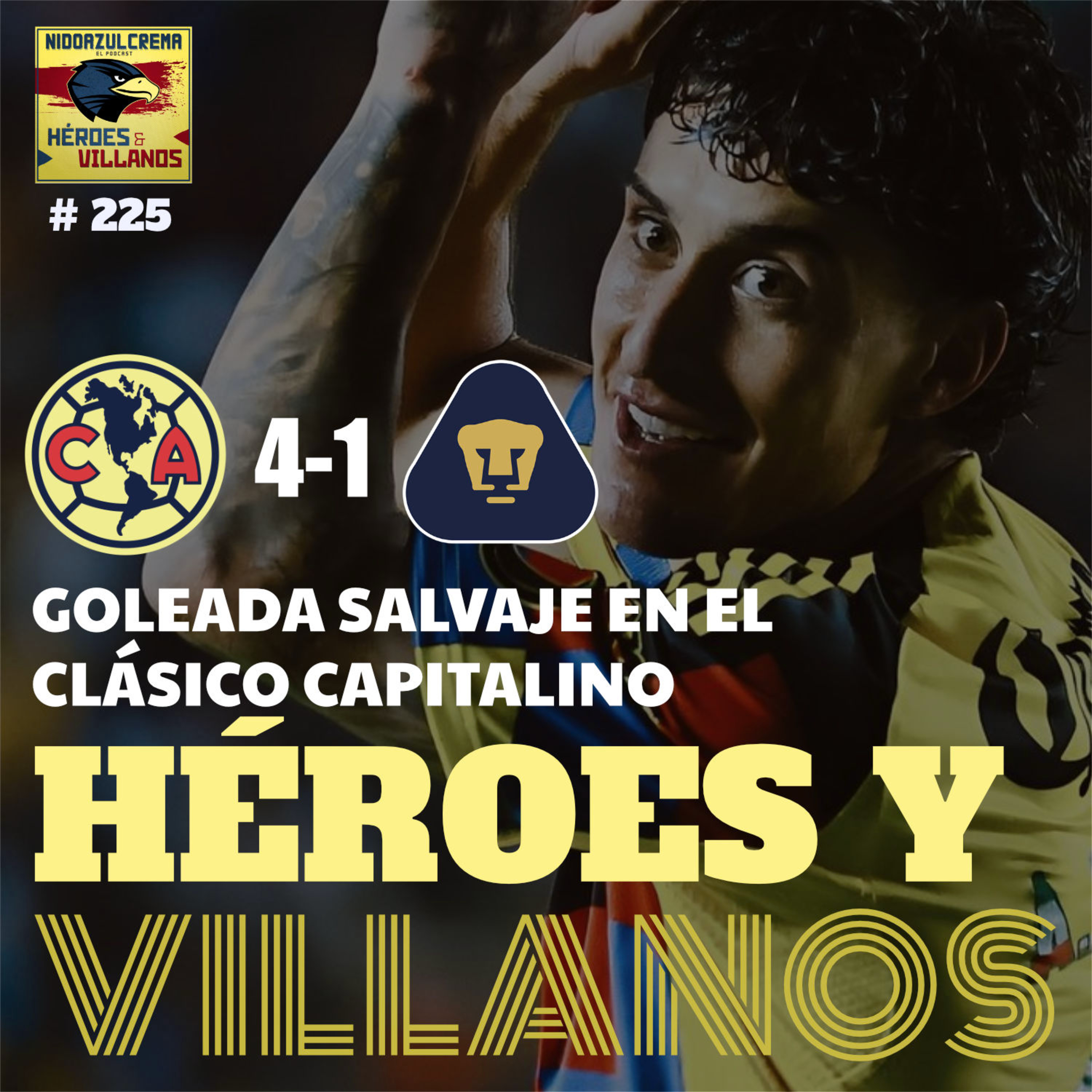 T12E14 - HÉROES Y VILLANOS del Club América (4-1) UNAM + Salvaje Goleada + Doblete de Zendejas + Alexis Sorpresivo + y mucho más! episode artwork