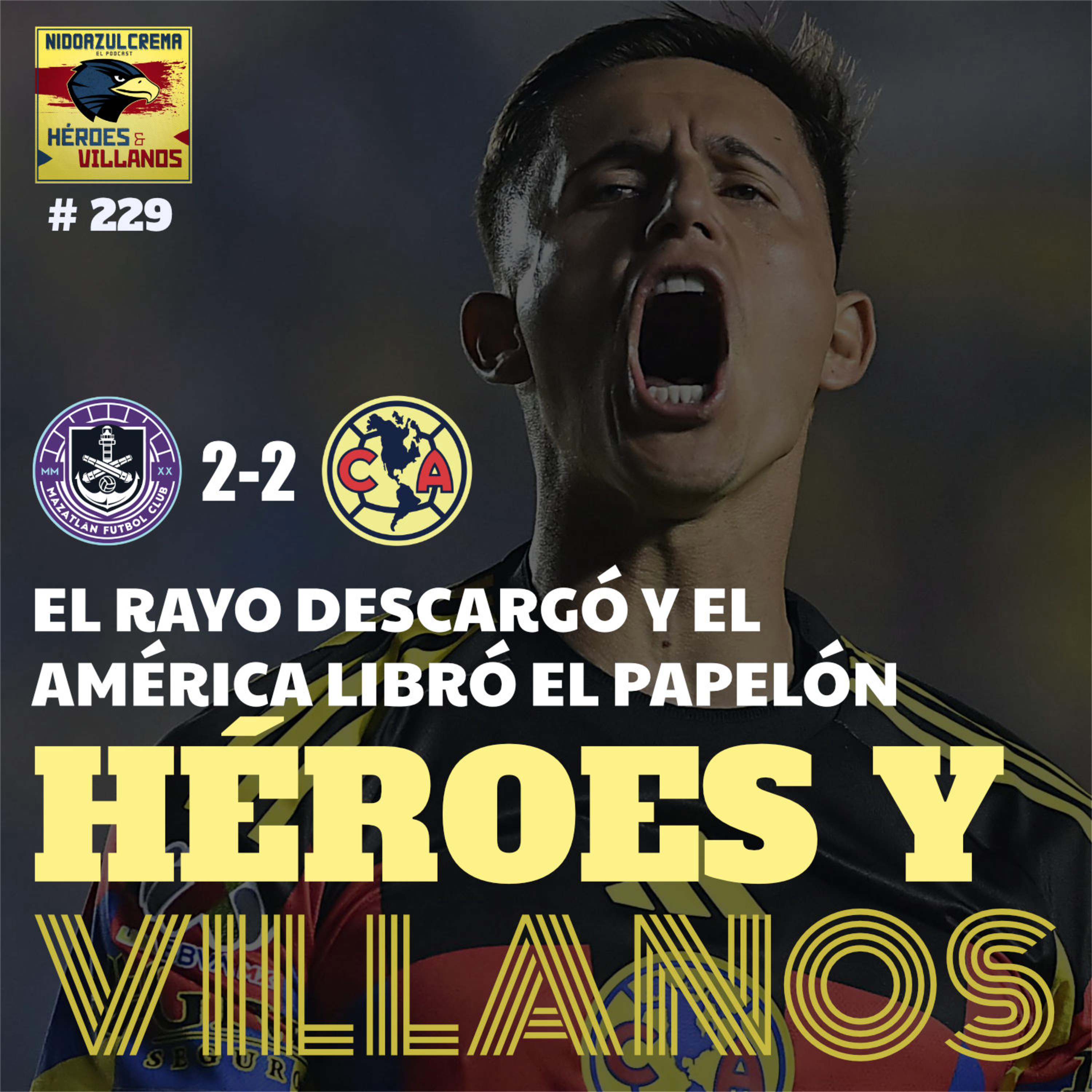 T12E18 - HÉROES Y VILLANOS del Mazatlán (2-2) Club América + Se busca arquero con manos + Brian Legendario + Ni Jardine se entiende + Análisis de los Muchachos episode artwork