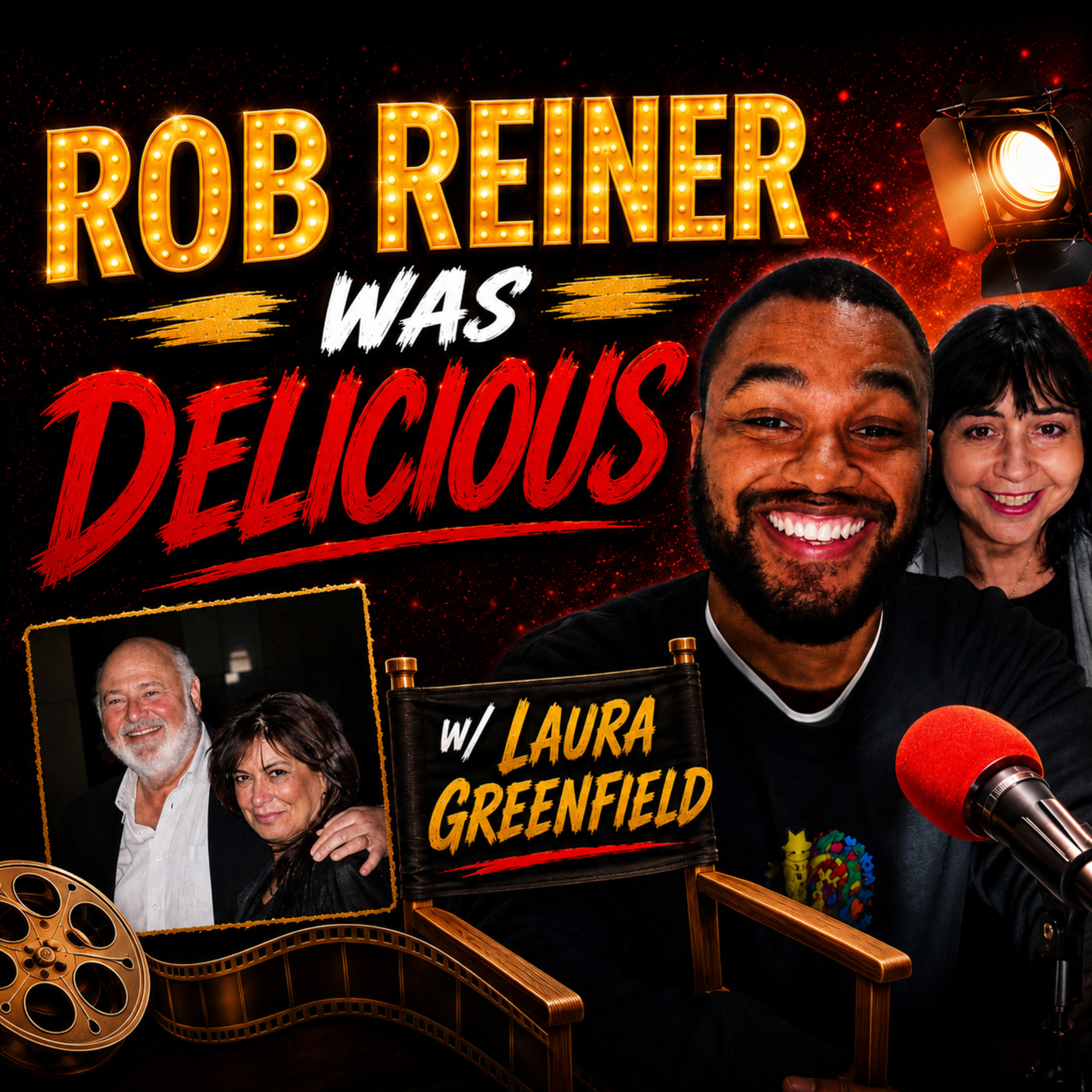 Rob Reiner Was Delicious w/ Laura Greenfield episode artwork