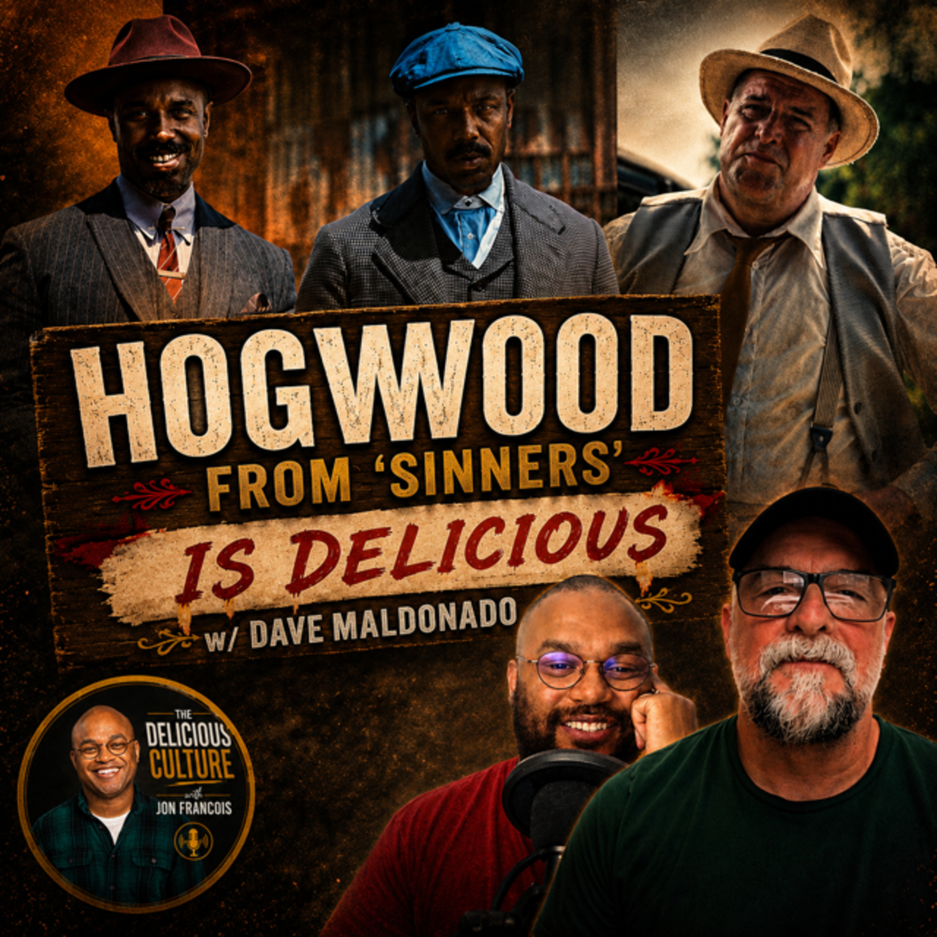 Hogwood From 'Sinners' Is Delicious w/ Dave Maldonado episode artwork