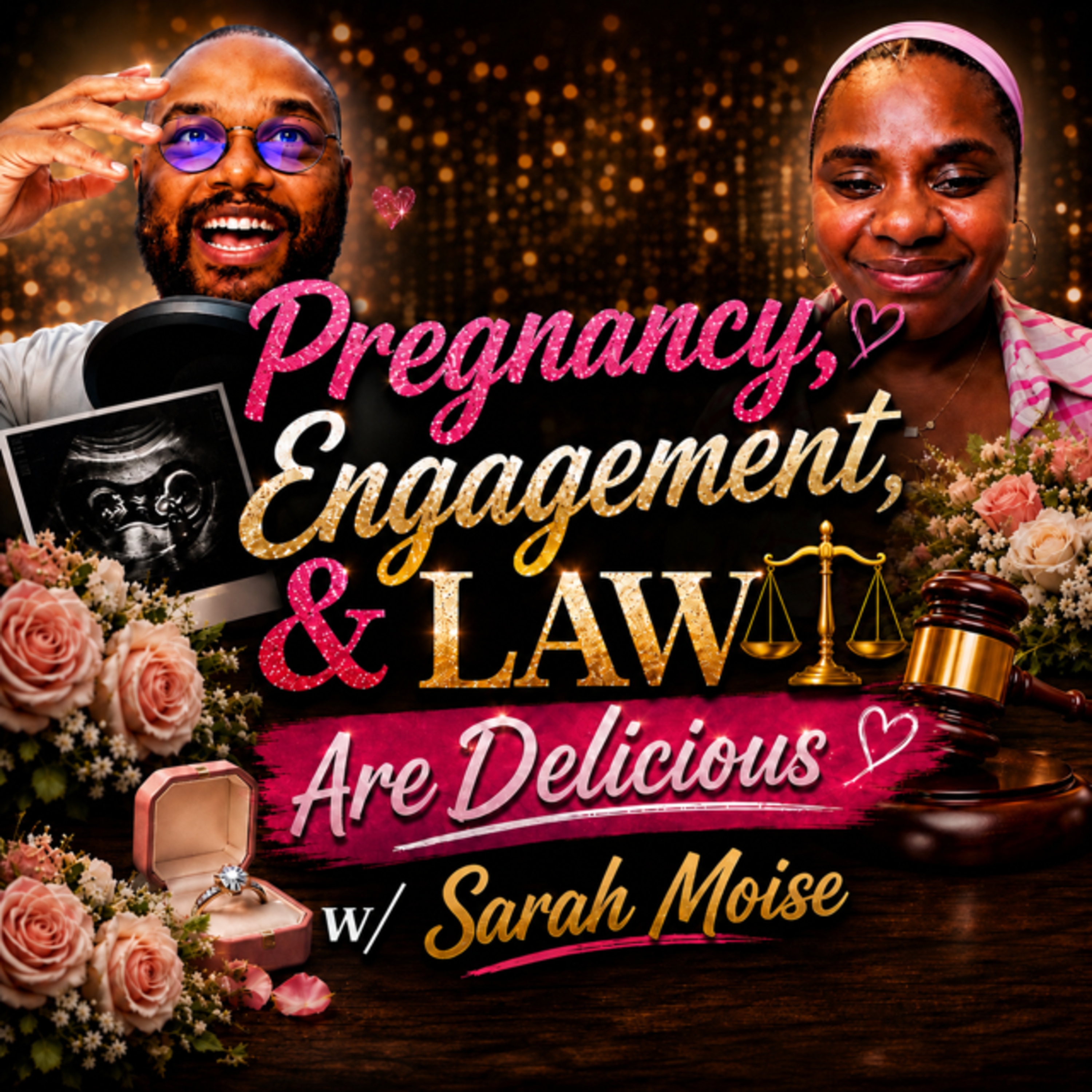 Pregnancy, Engagement, & Law Are Delicious w/ Sarah Moise episode artwork