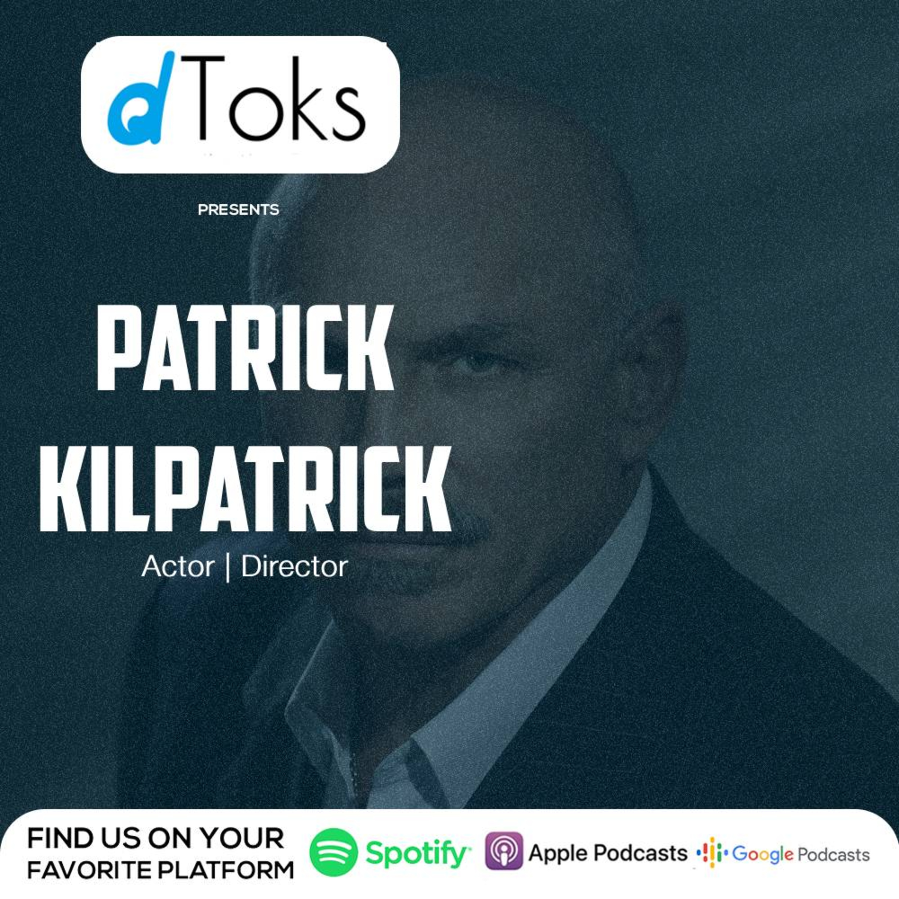 Adventures, Hollywood, Politics and Personal growth | Patrick Kilpatrick