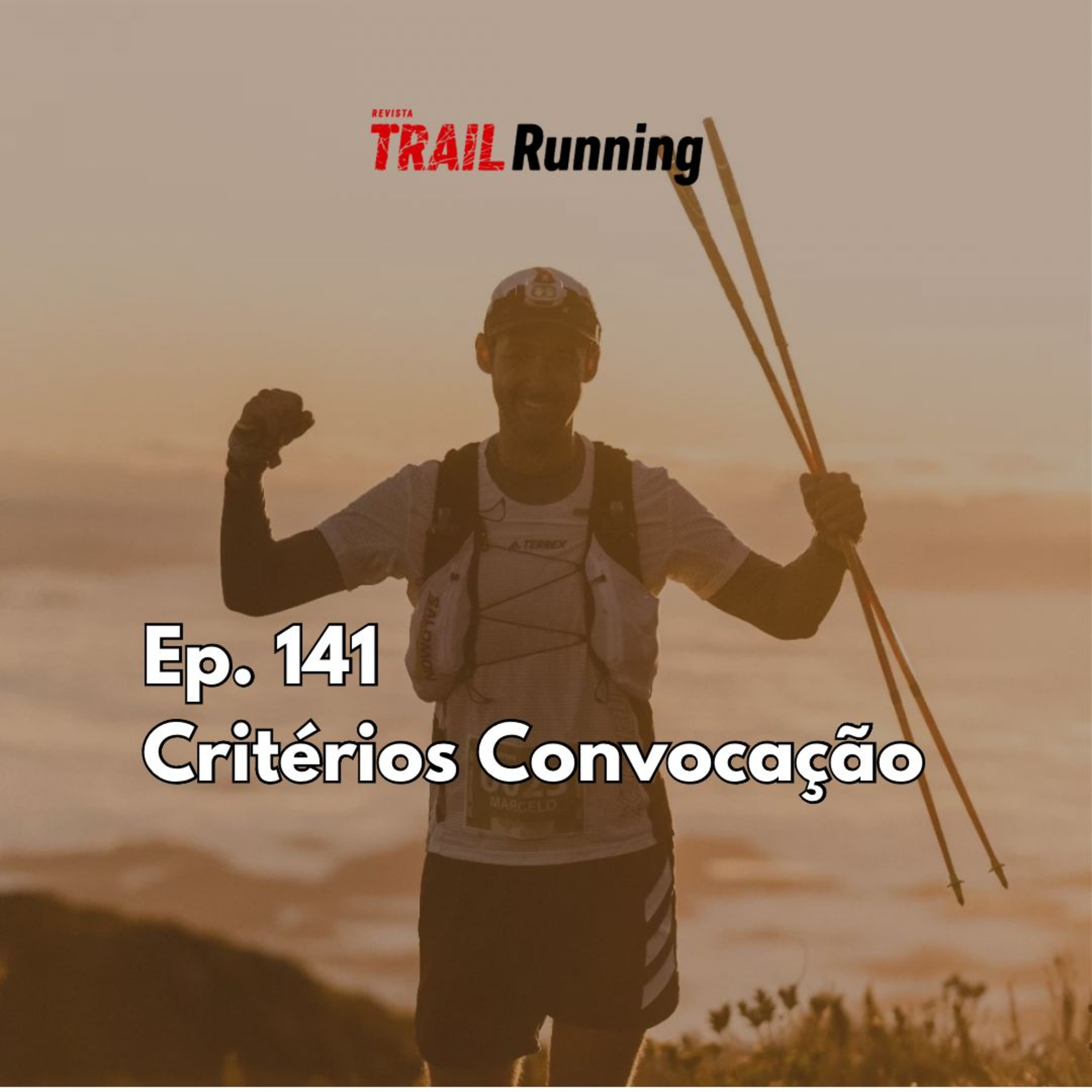 Ep. 141 - Critérios para convocação da Seleção