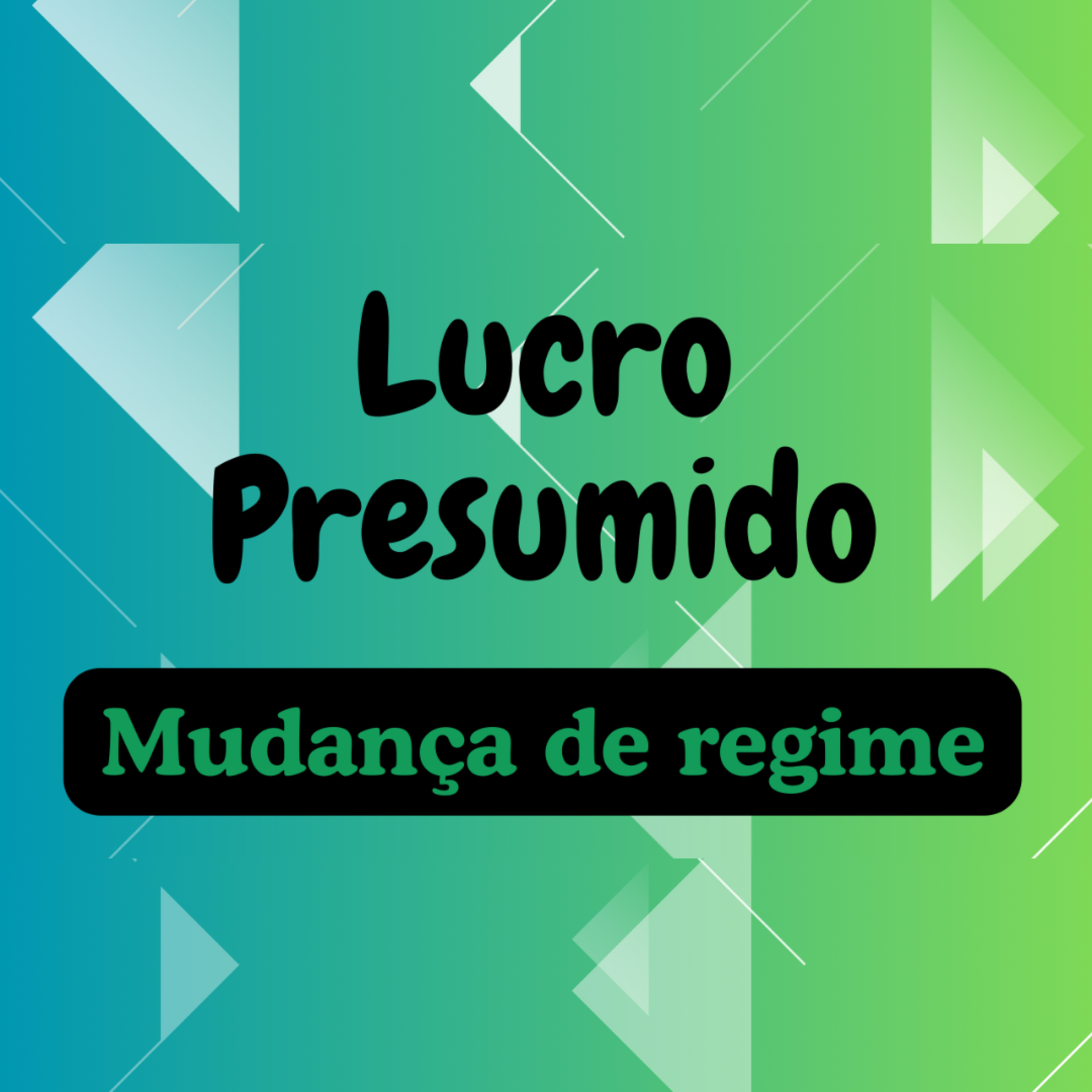 #Lucro presumido - Mudança de regime