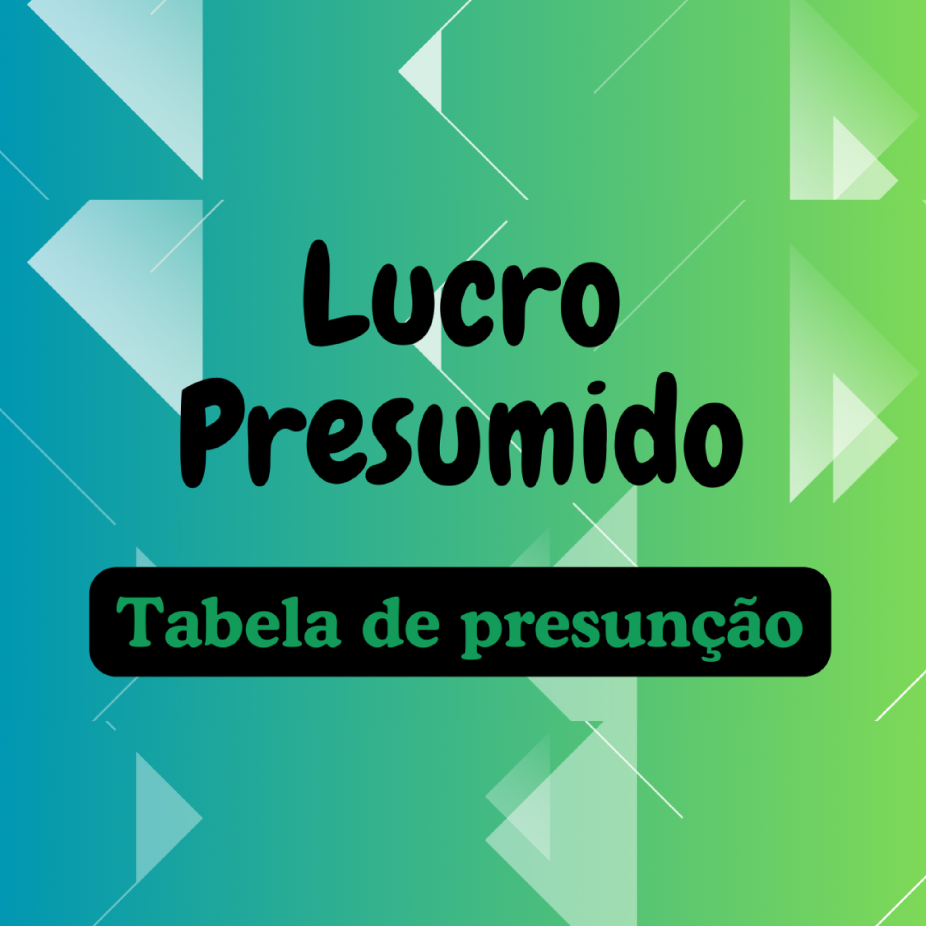 #Lucro presumido - Tabela de presunção