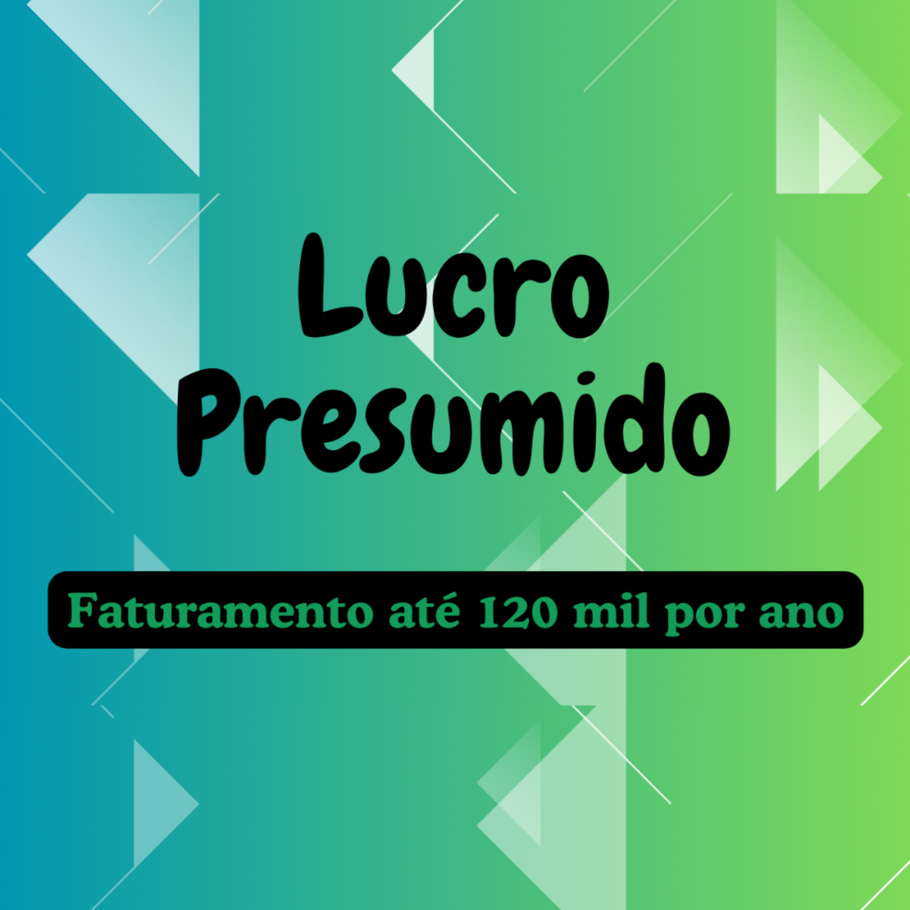 #Lucro Presumido - Faturamento até 120 mil por ano