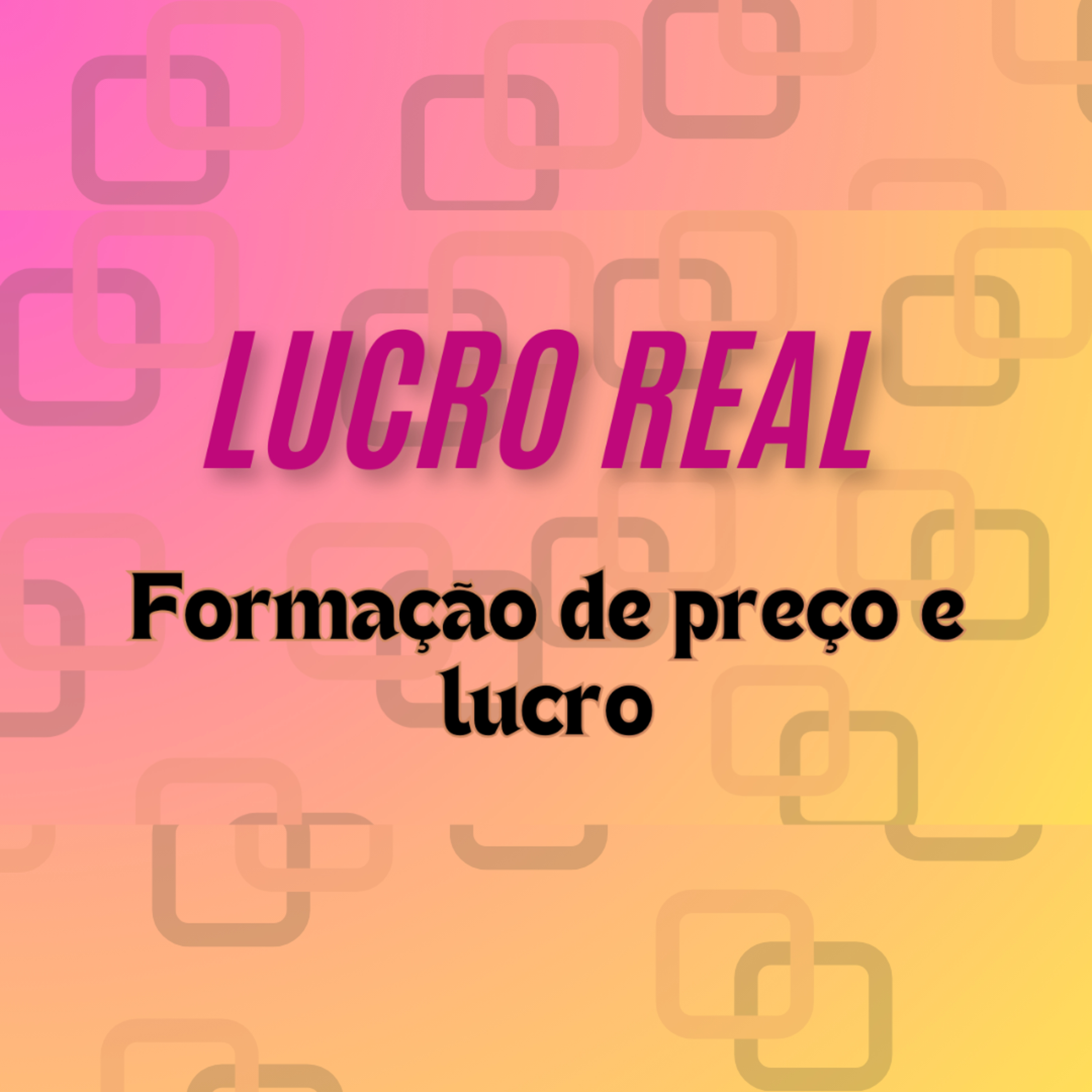 #Lucro Real - formação de preço e lucro
