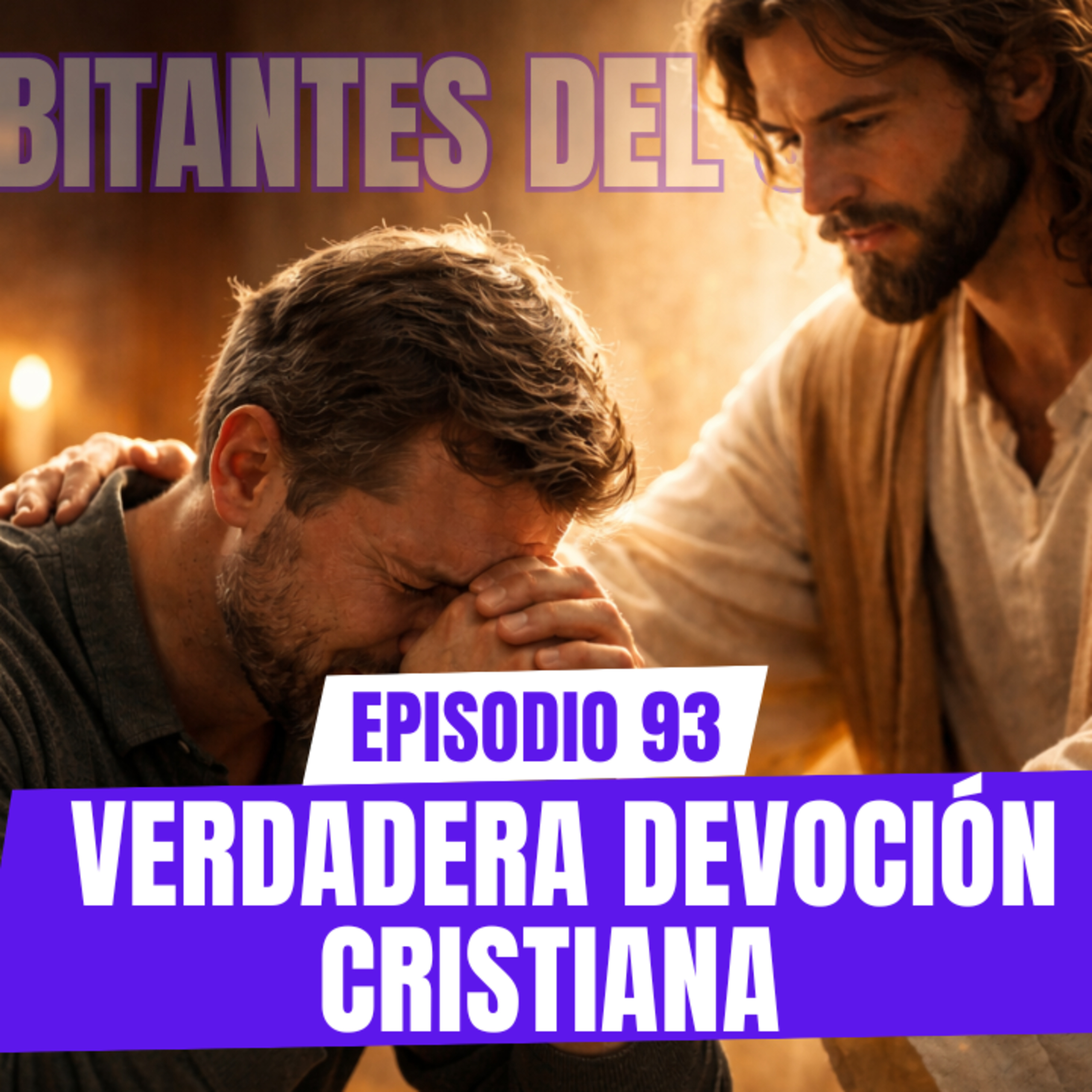 Ep 93. La verdadera devoción cristiana